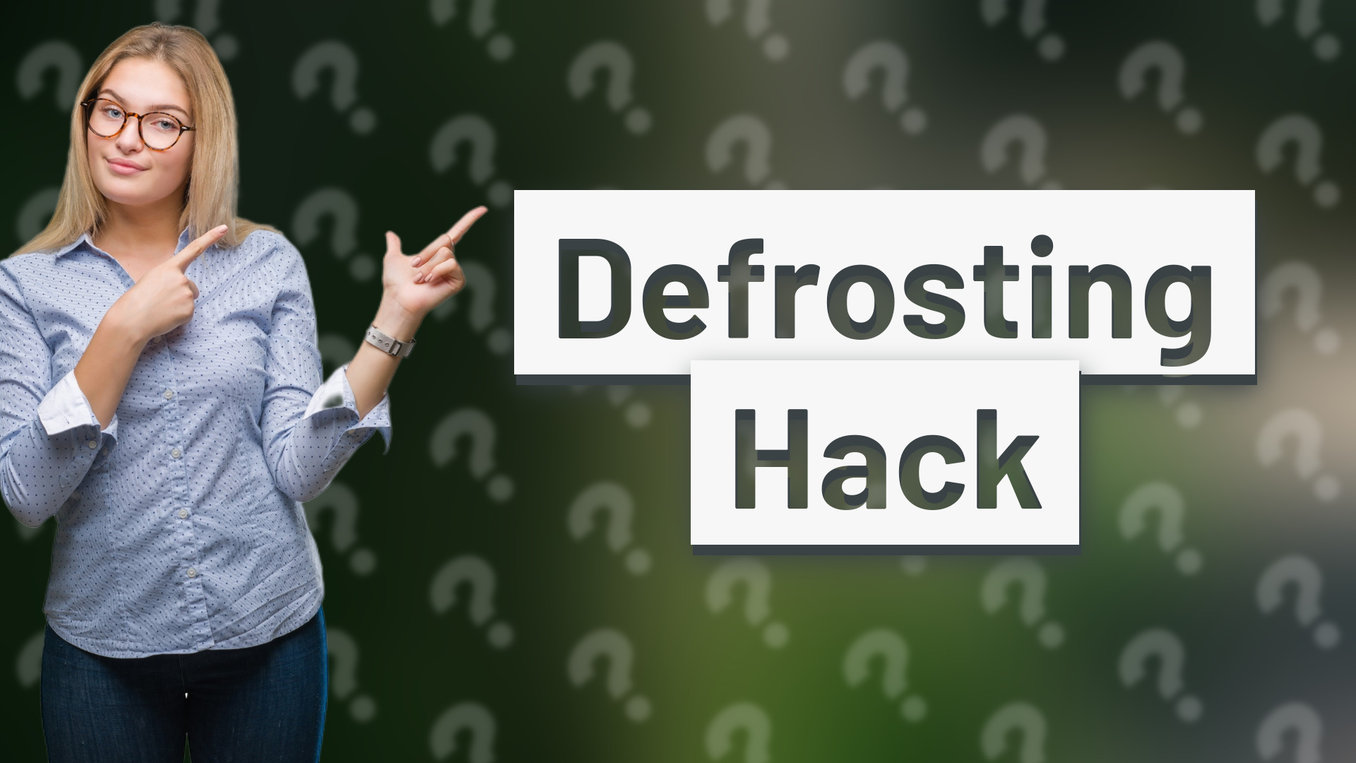 Defrosting Hack