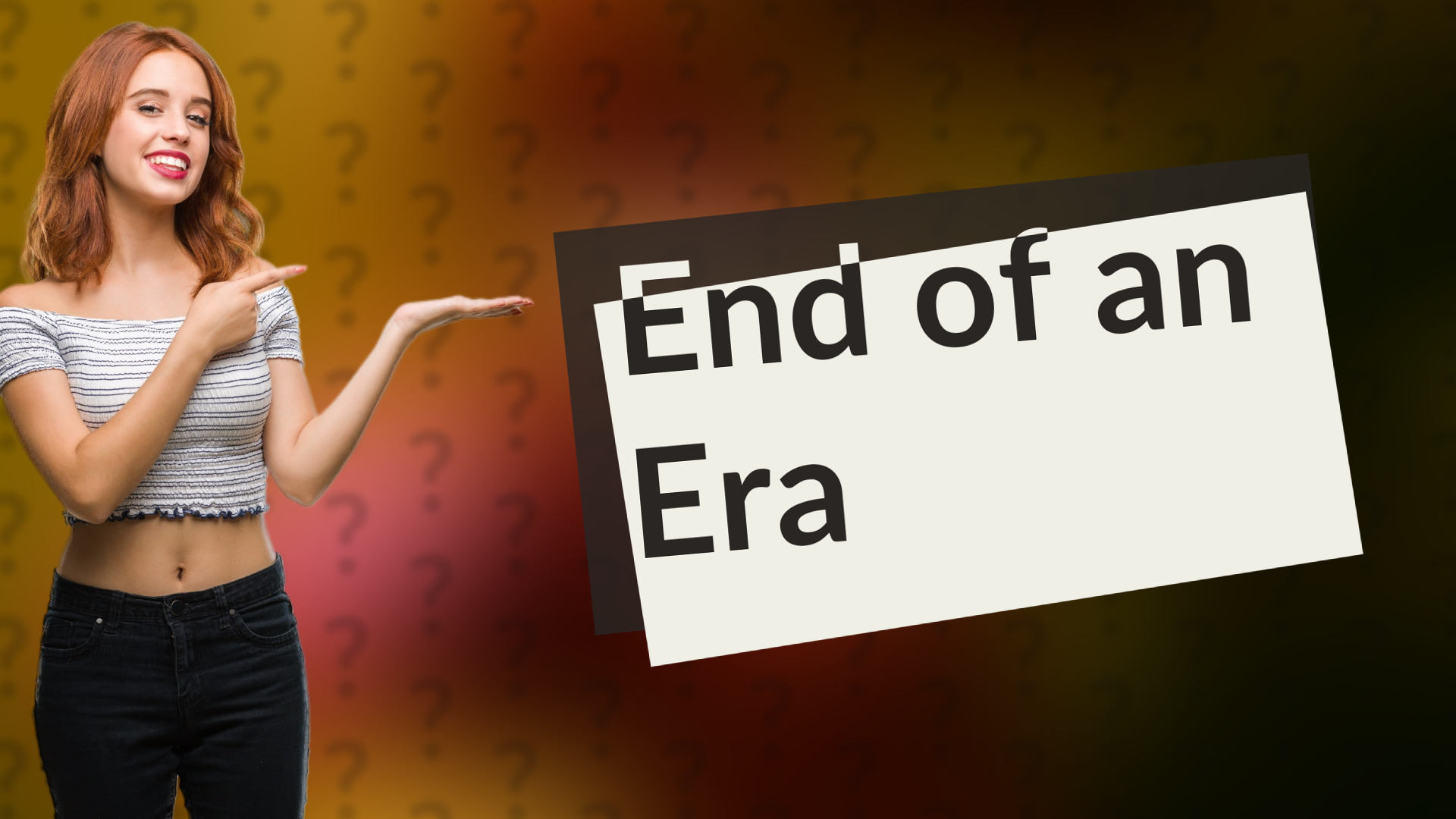 End of an Era