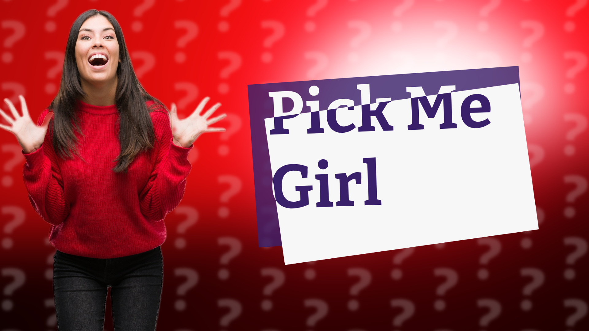 Pick Me Girl