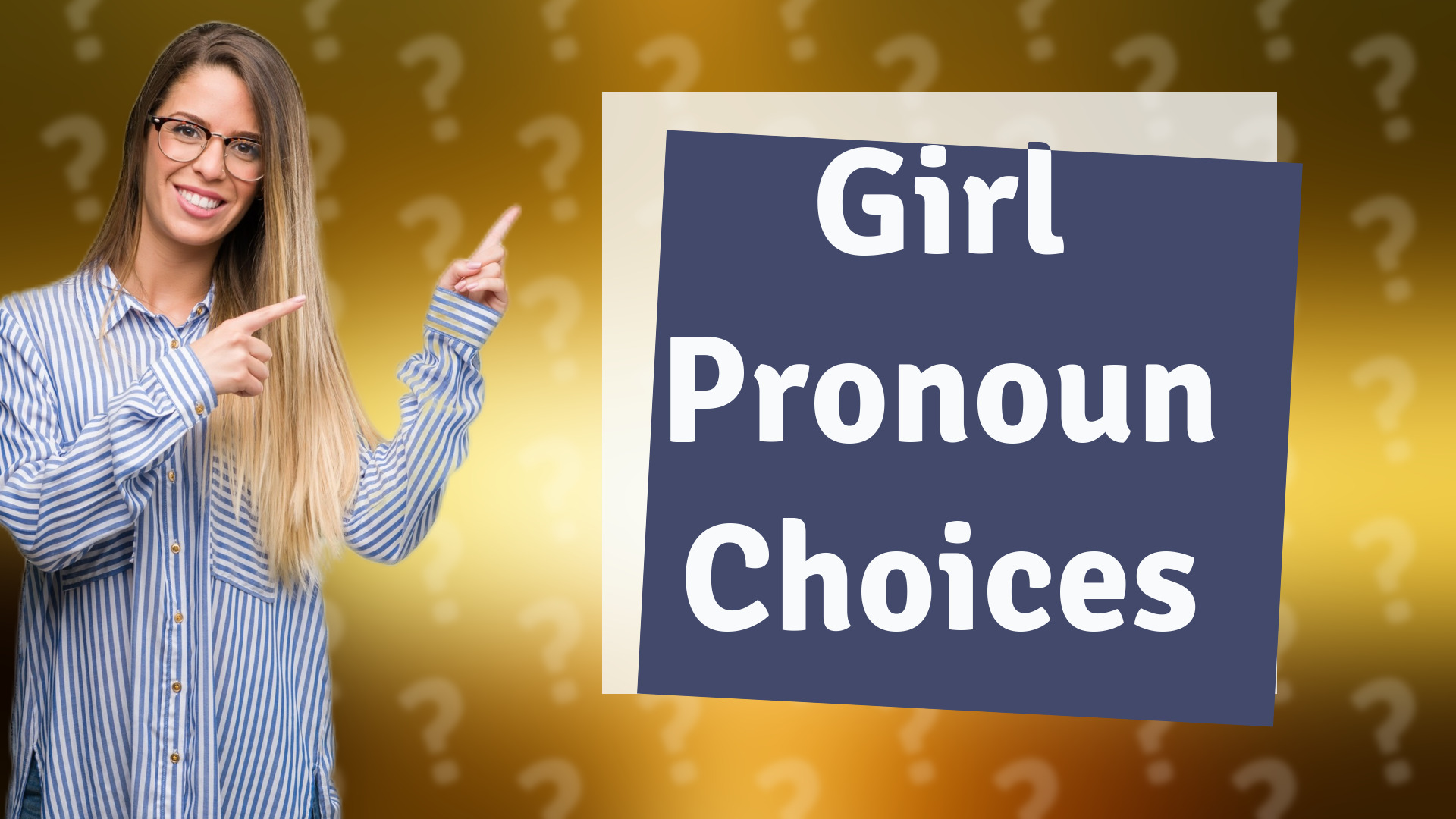 Girl Pronoun Choices