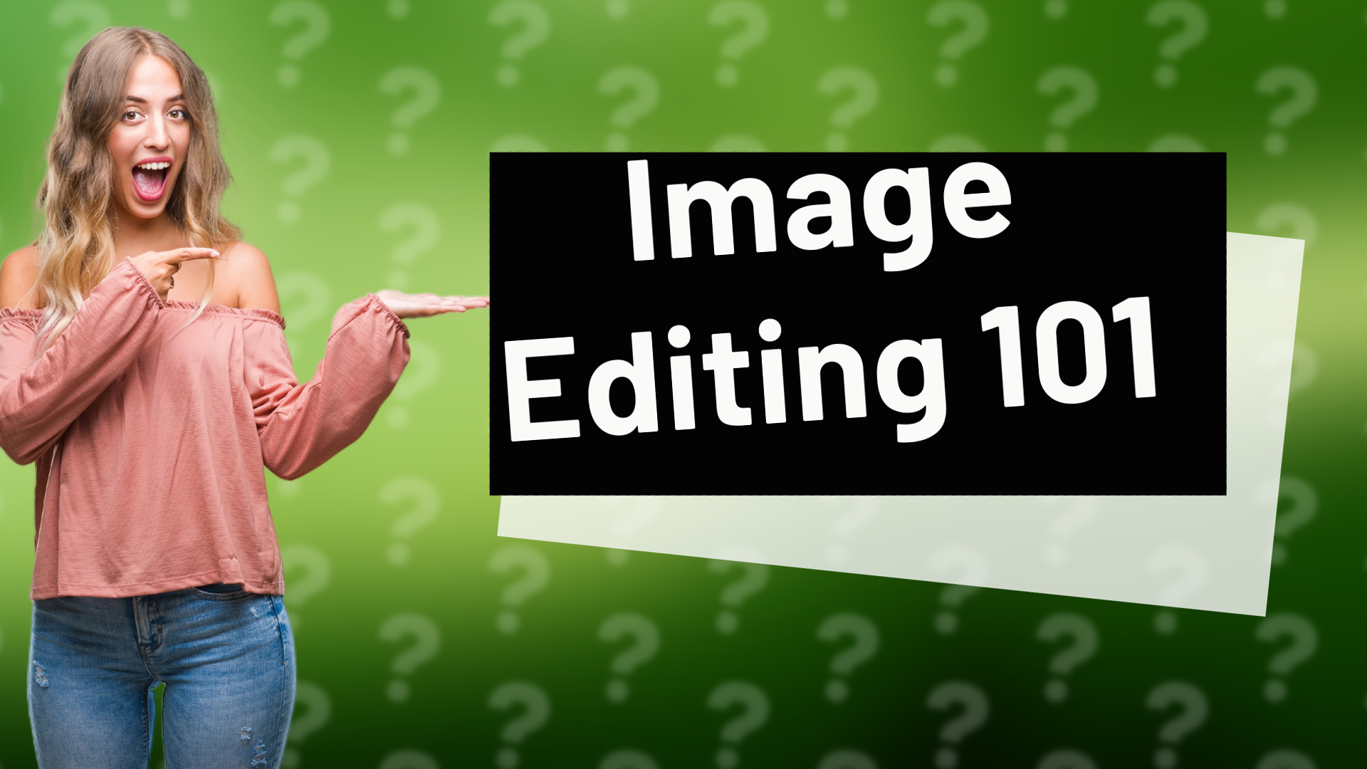 Image Editing 101
