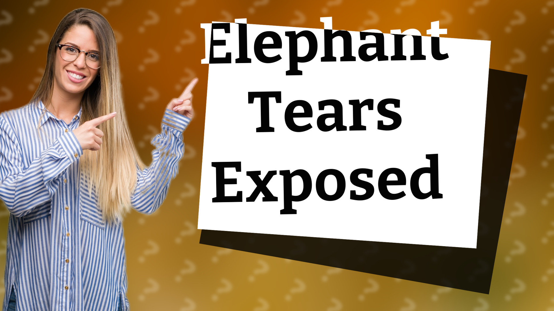 Elephant Tears Exposed