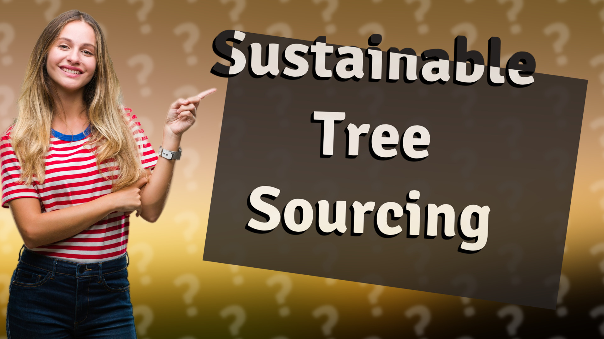 Sustainable Tree Sourcing