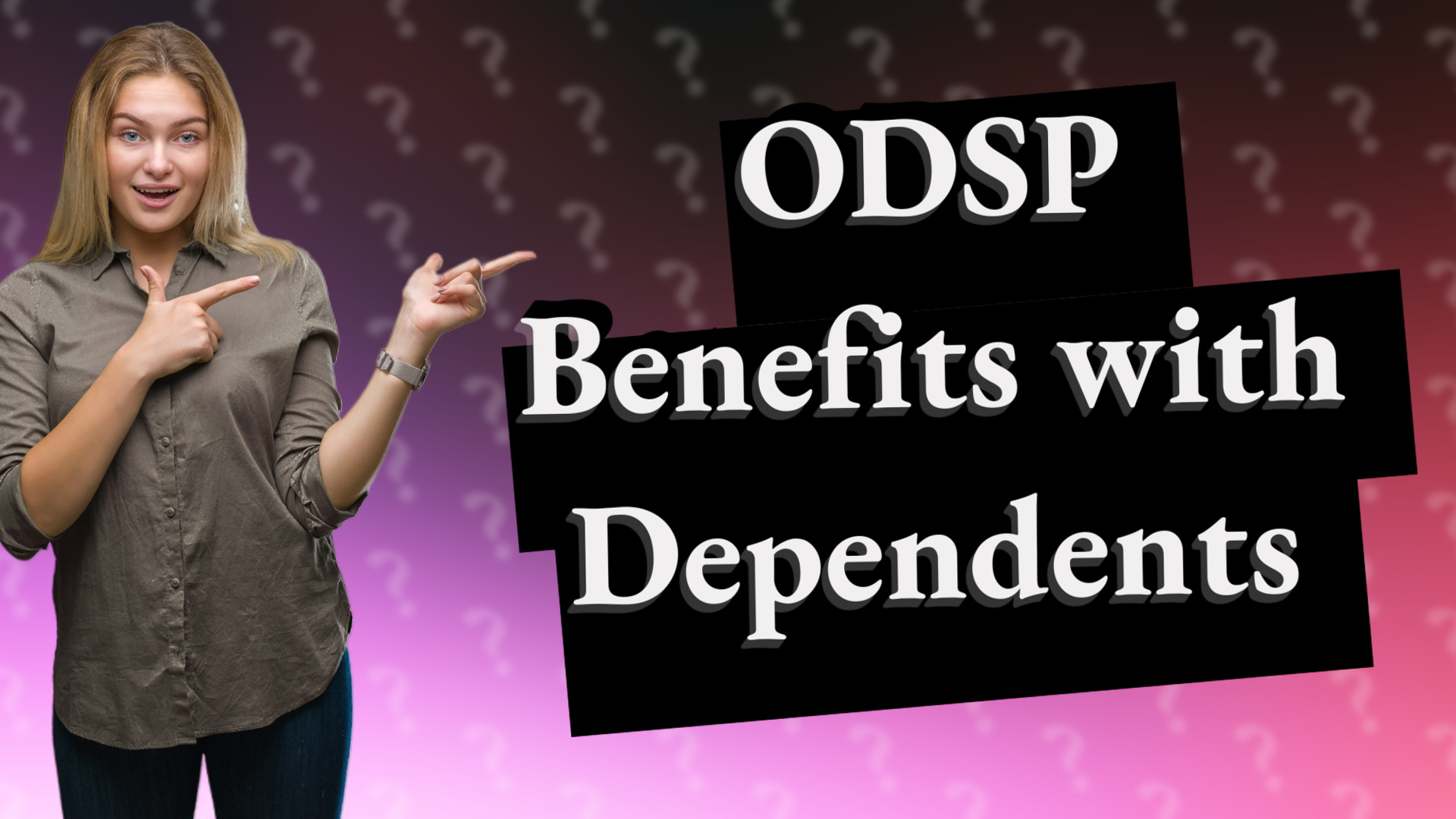 ODSP Benefits with Dependents