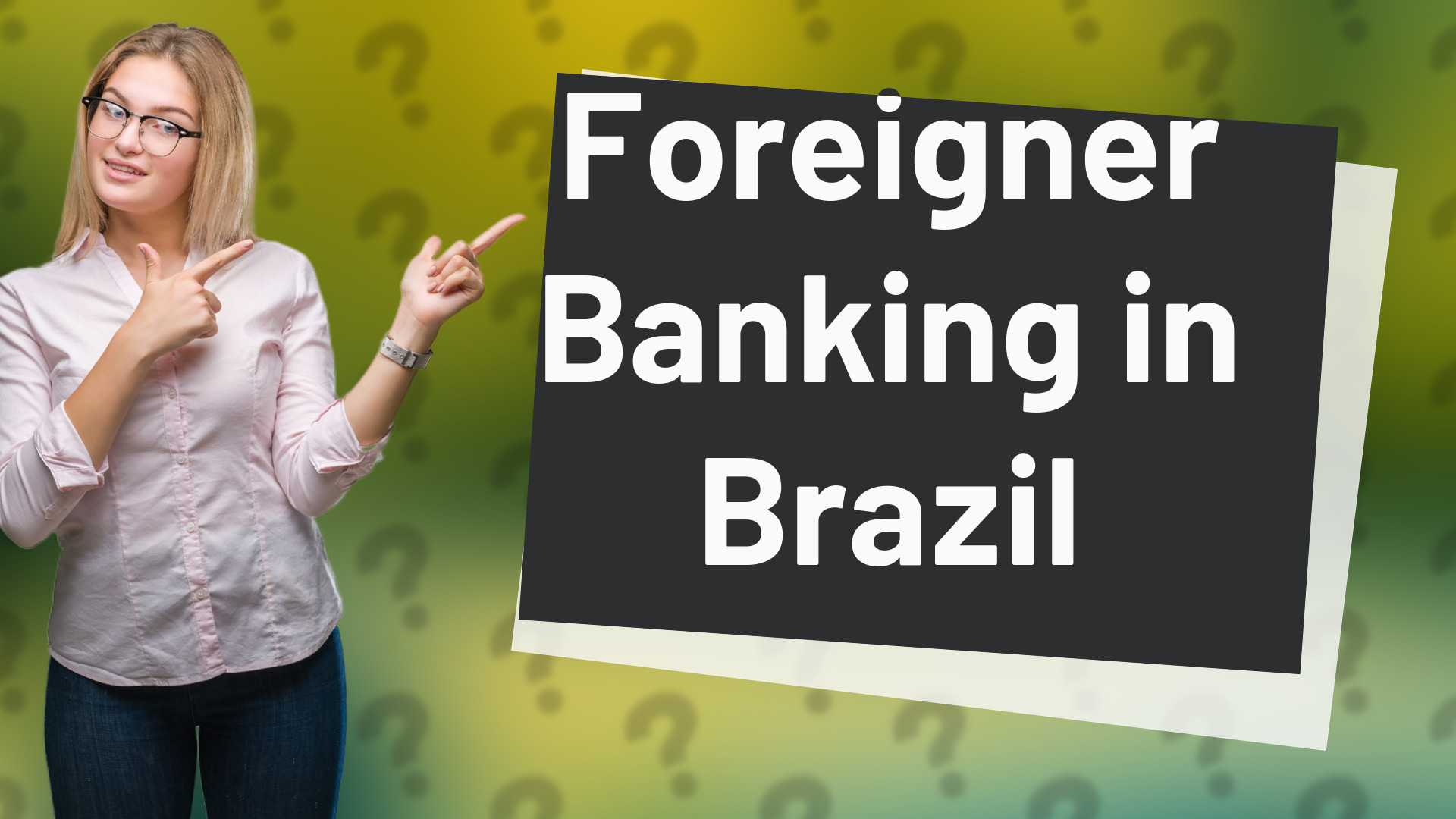 Foreigner Banking in Brazil
