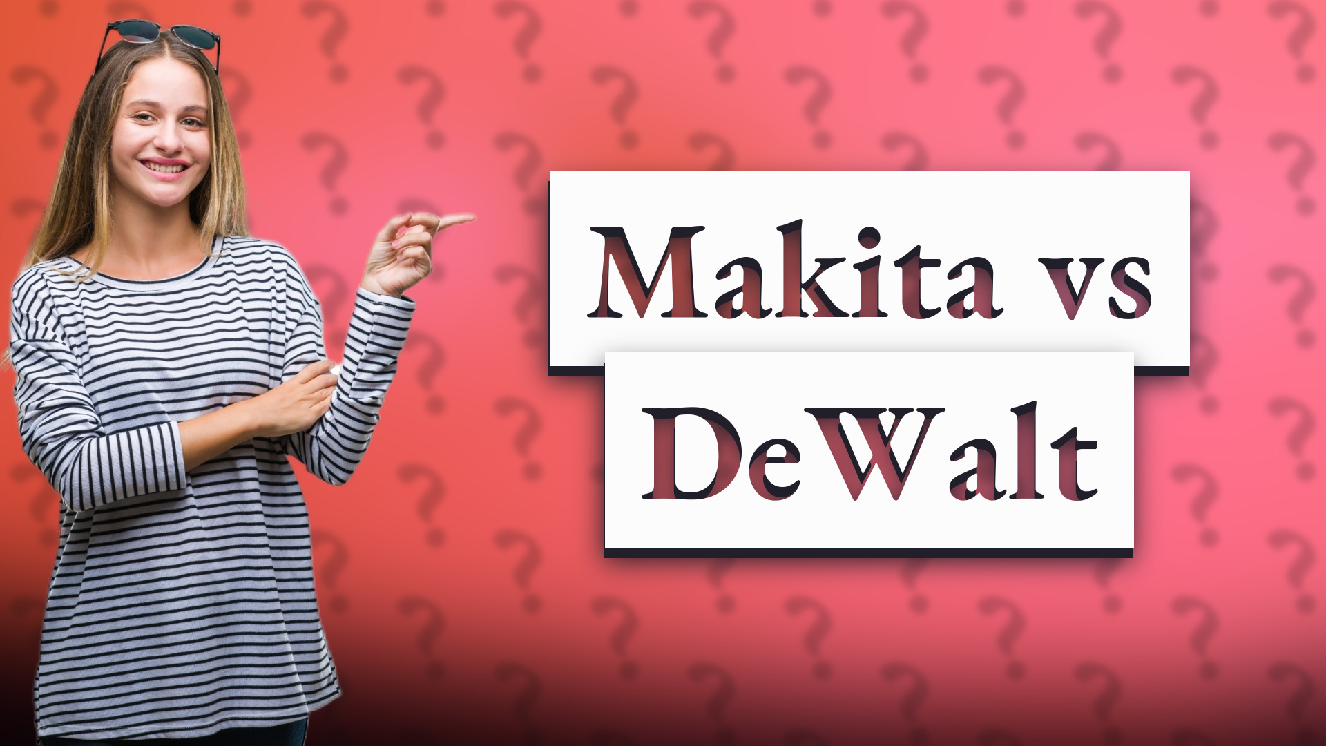 Makita vs DeWalt