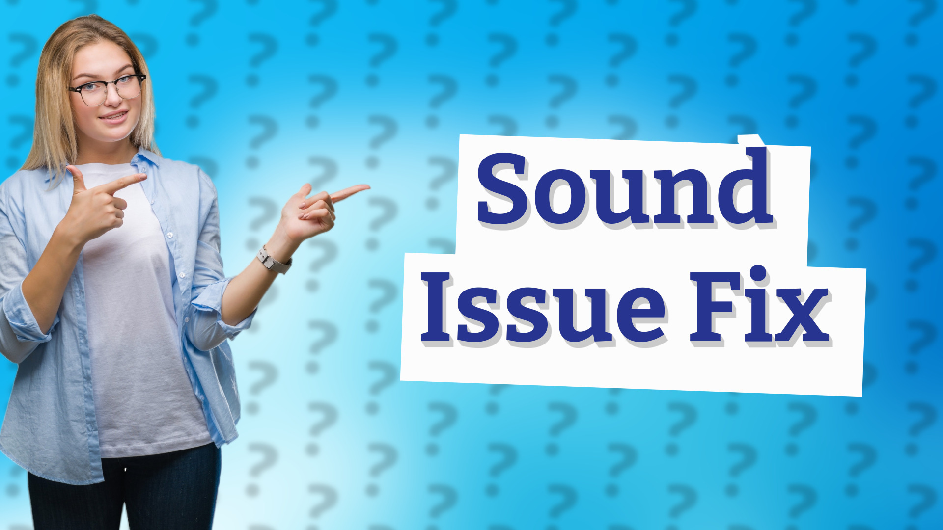 Sound Issue Fix