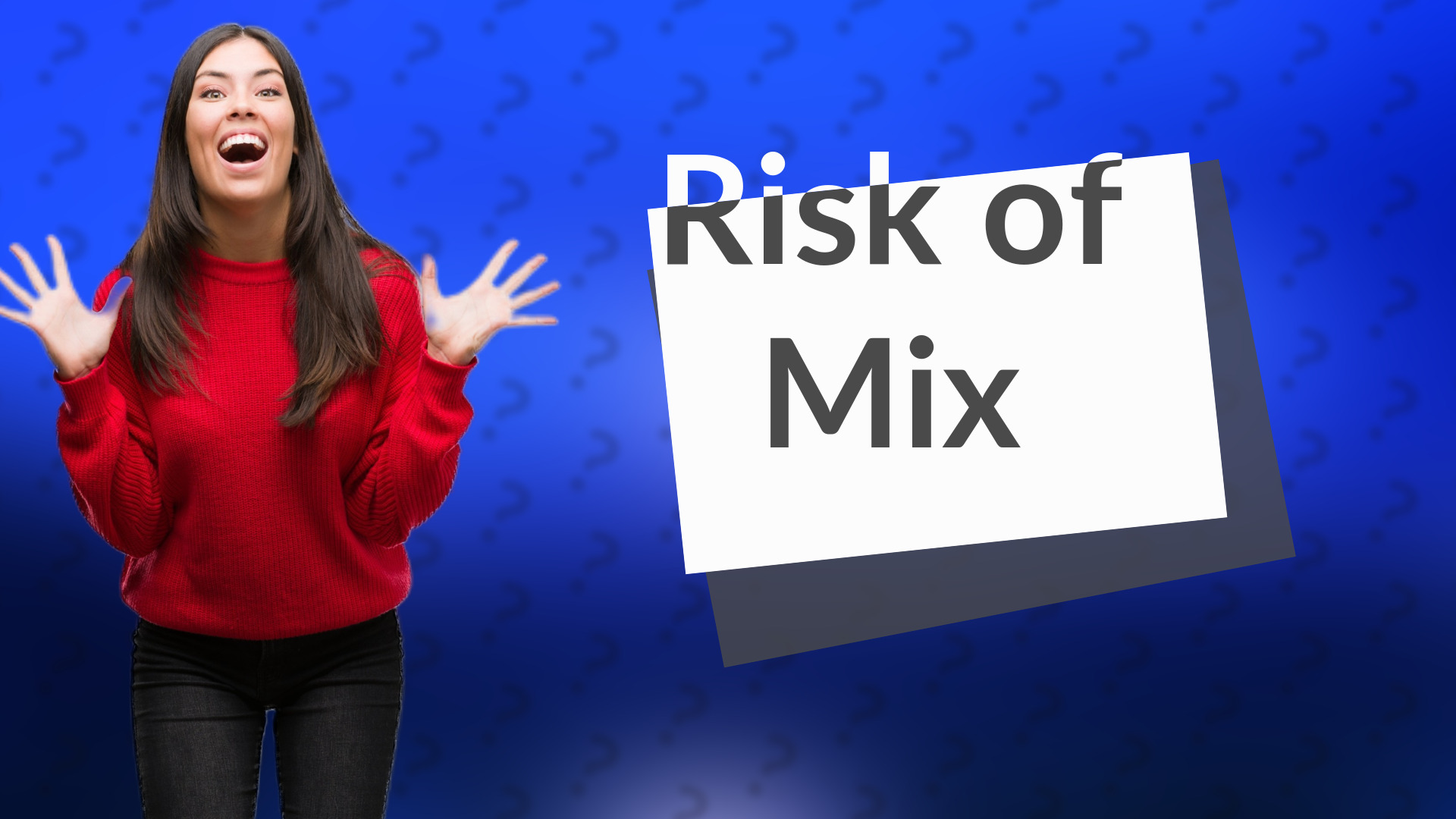 Risk of Mix