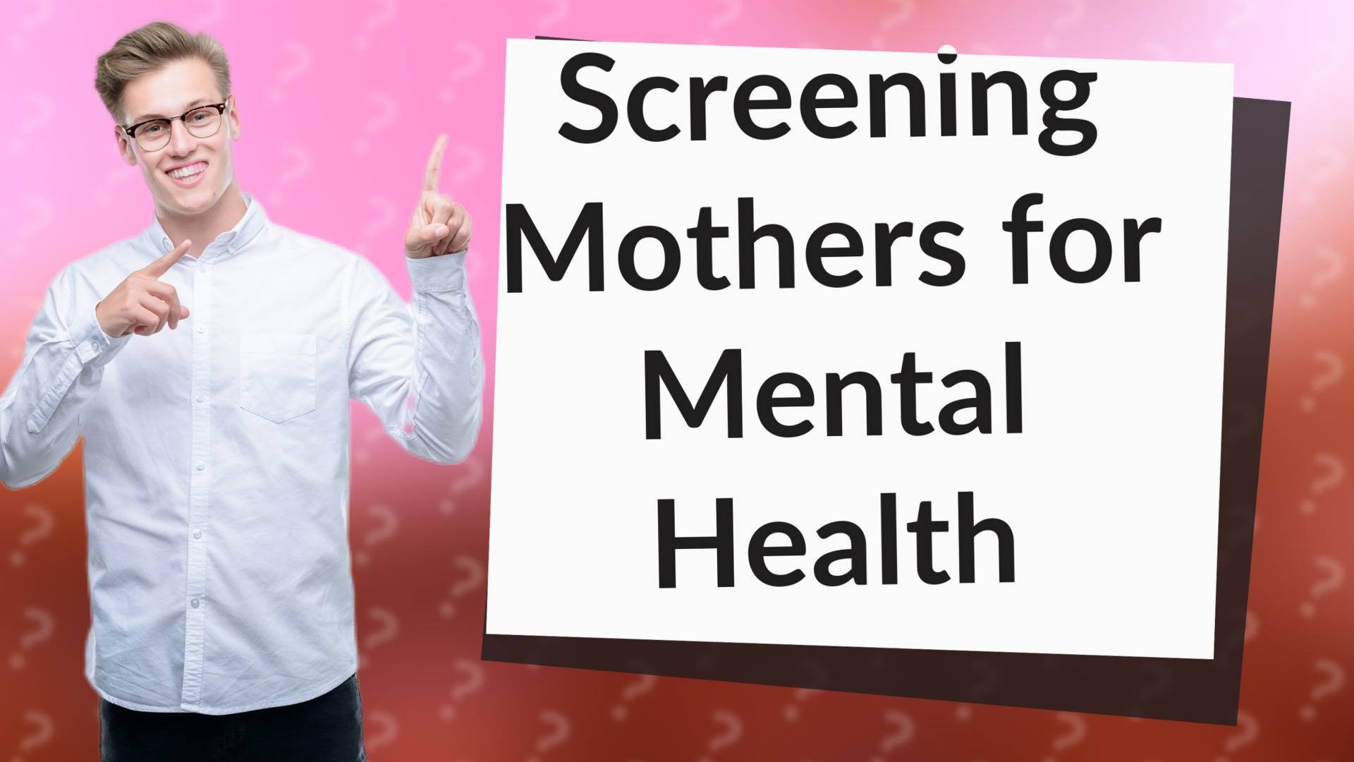 Screening Mothers for Mental Health