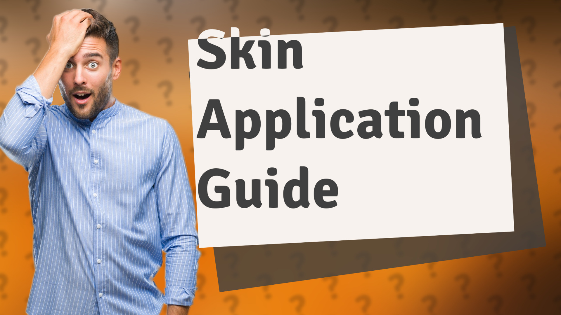 Skin Application Guide