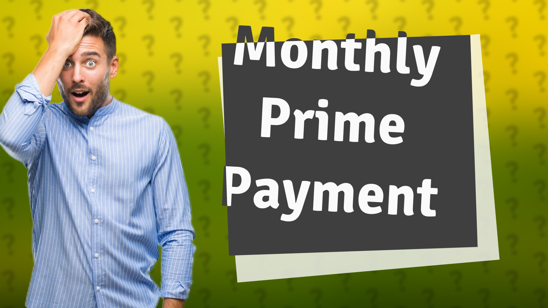 Monthly Prime Payment