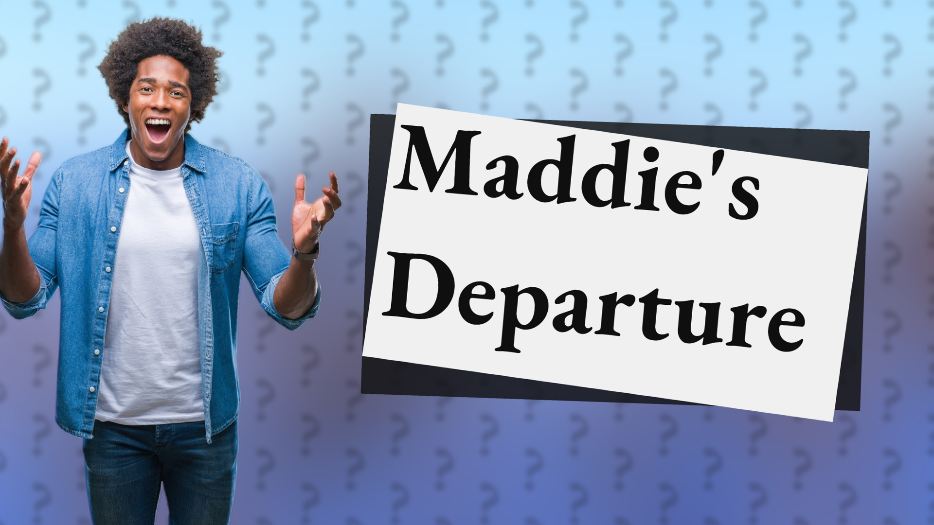 Maddie's Departure