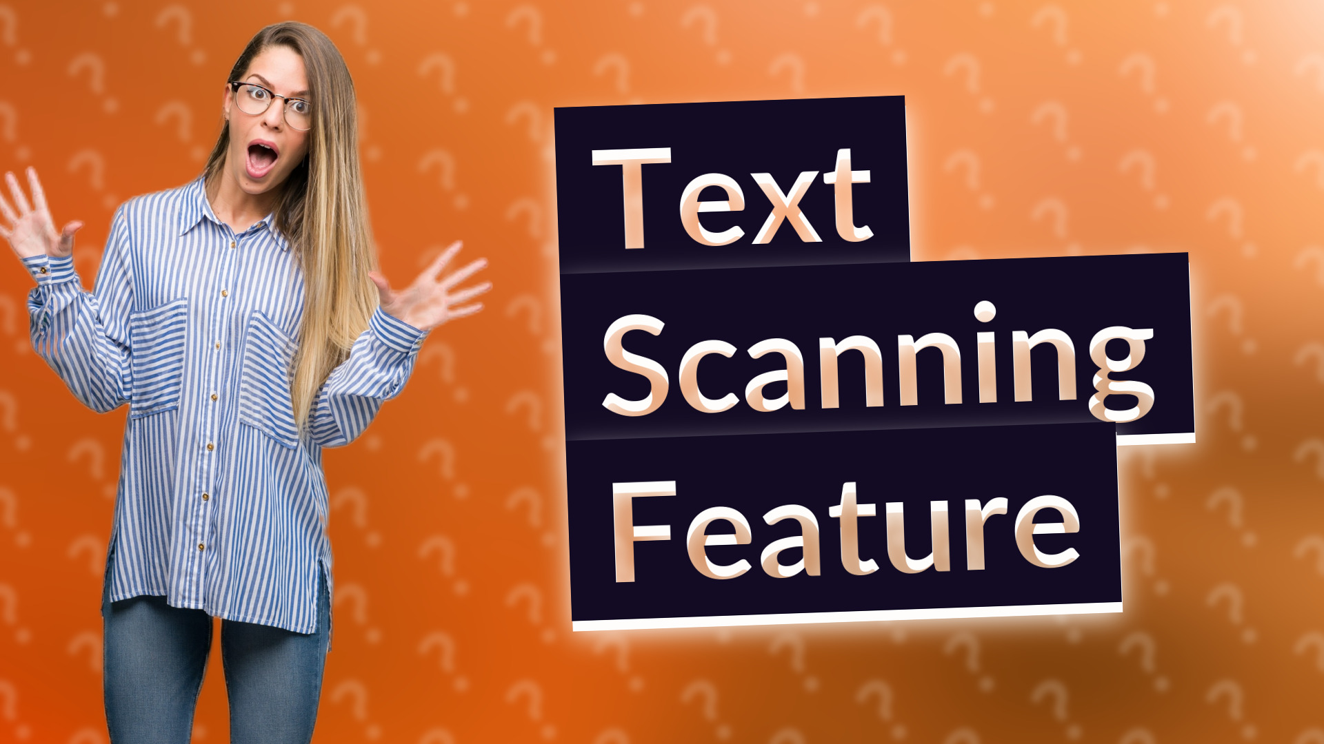 Text Scanning Feature