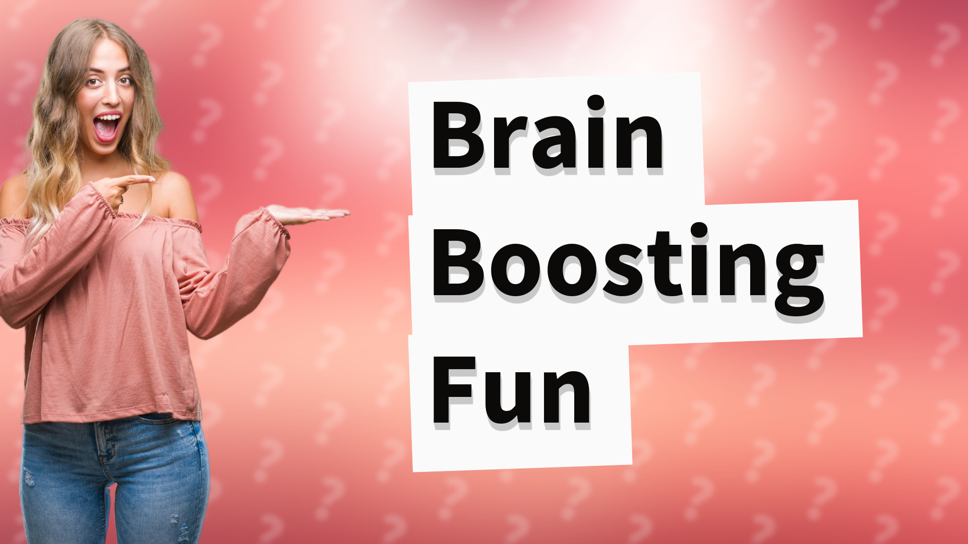 Brain Boosting Fun