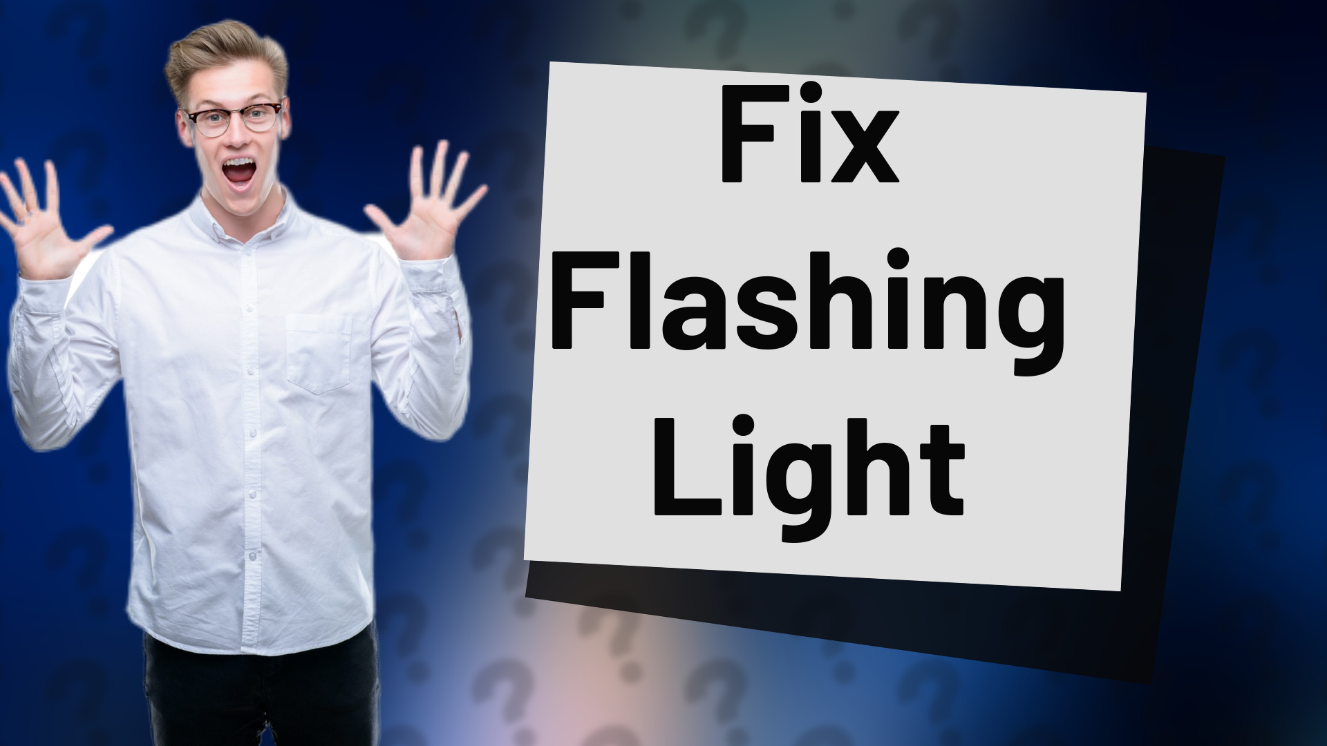 Fix Flashing Light