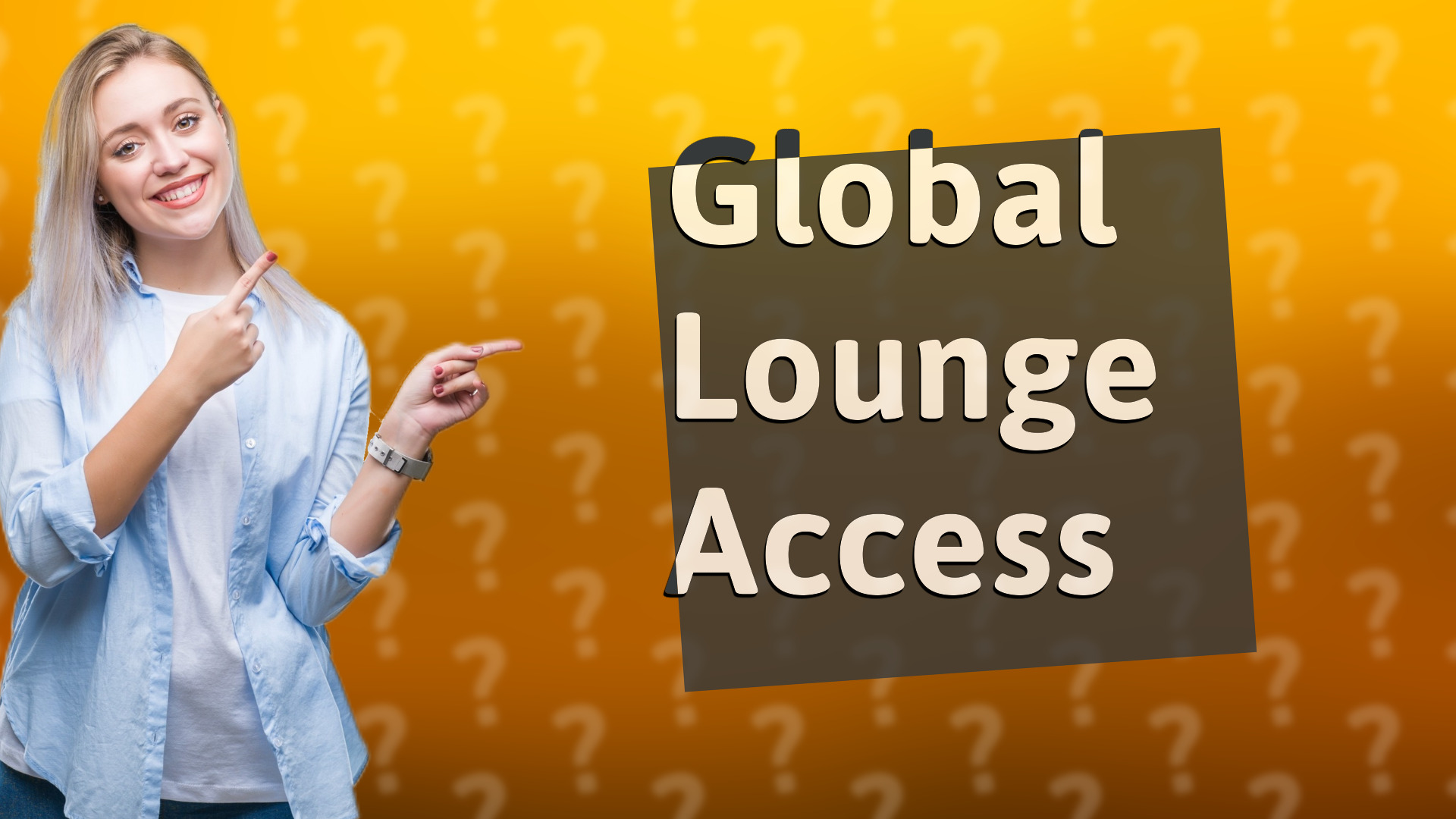 Global Lounge Access