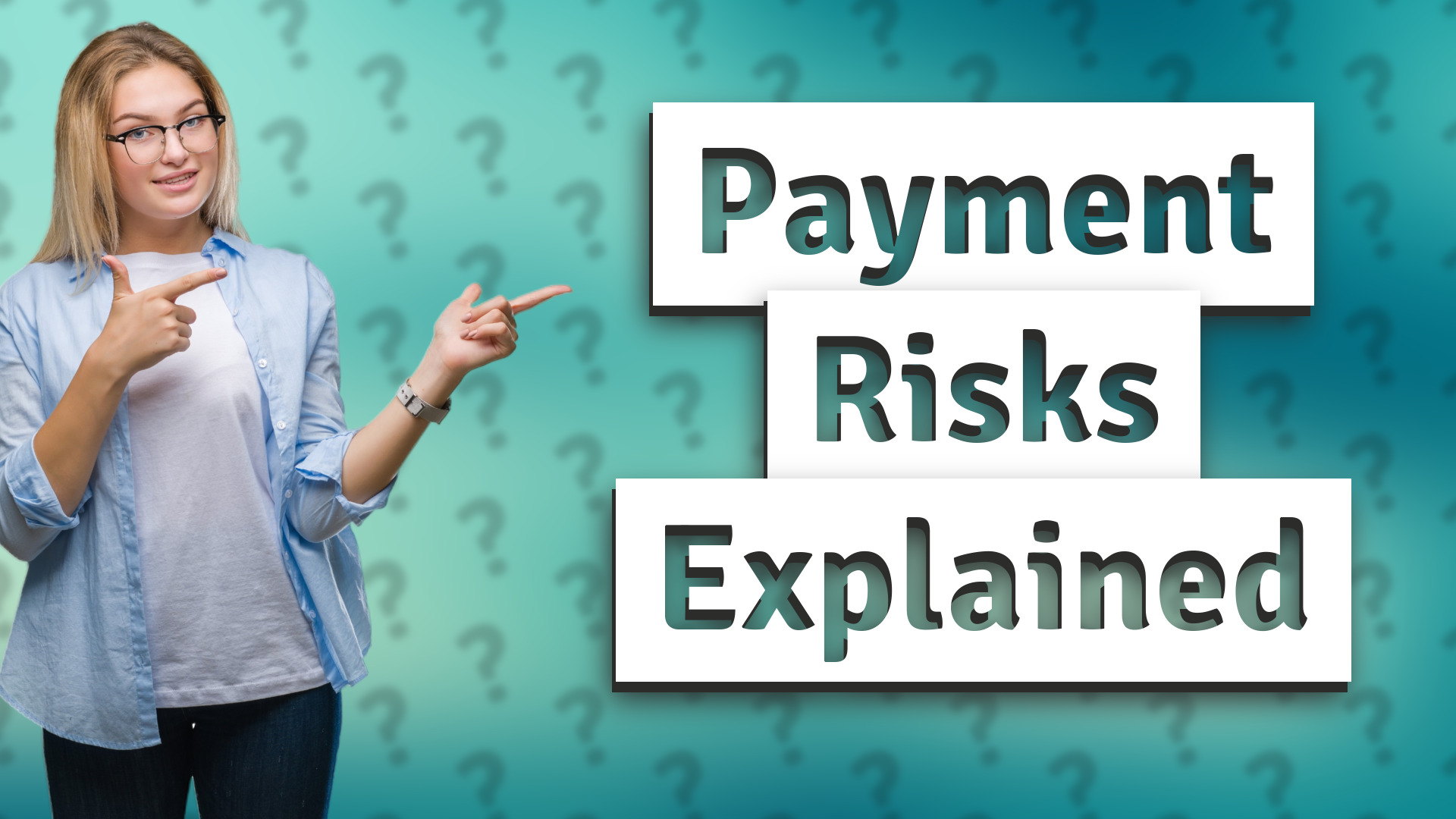 Payment Risks Explained