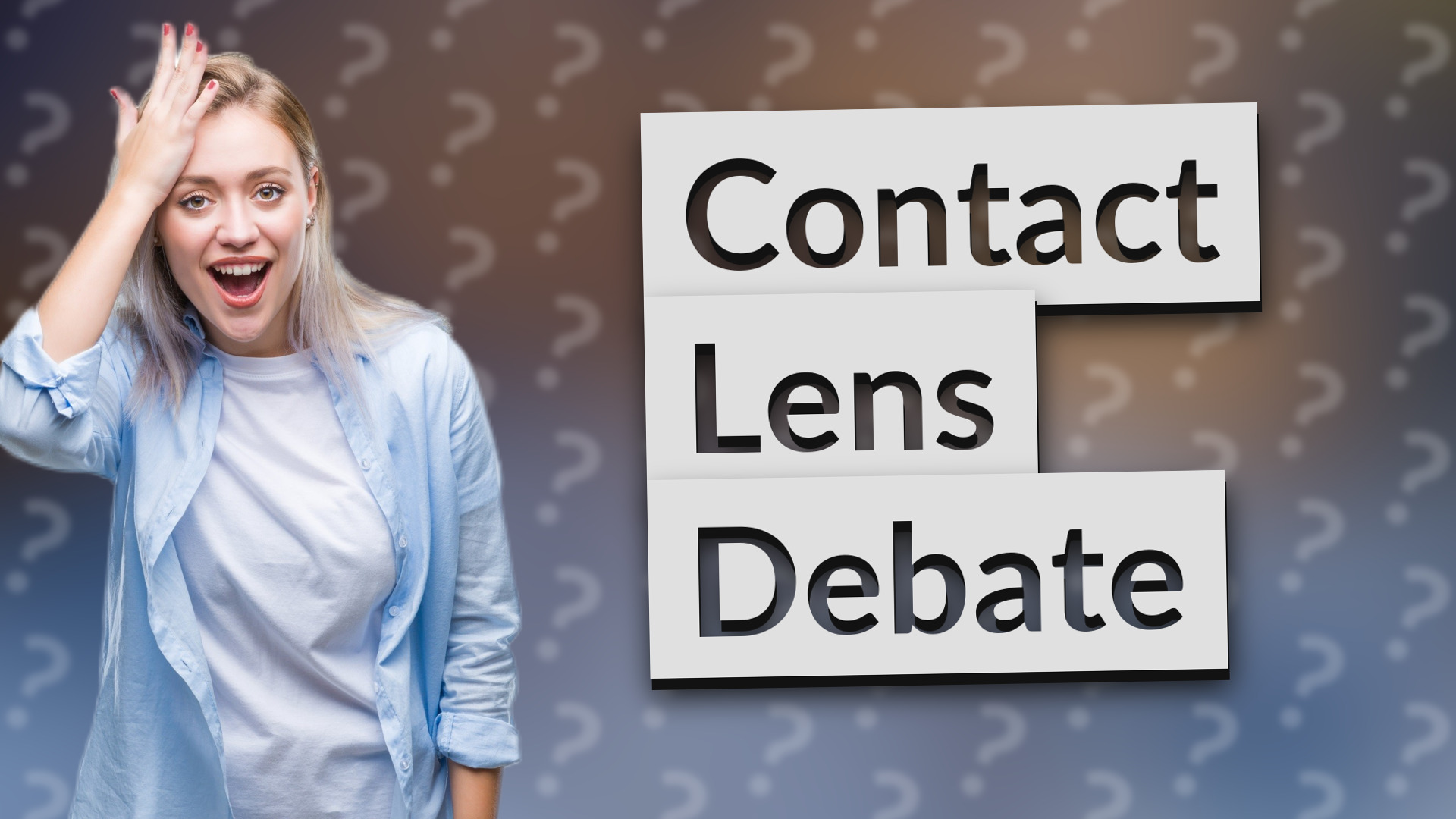 Contact Lens Debate