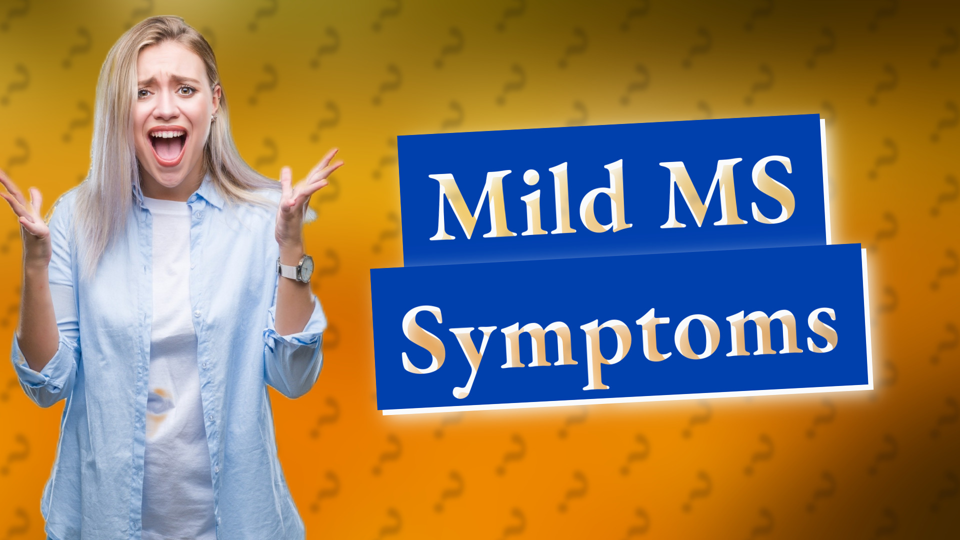 Mild MS Symptoms