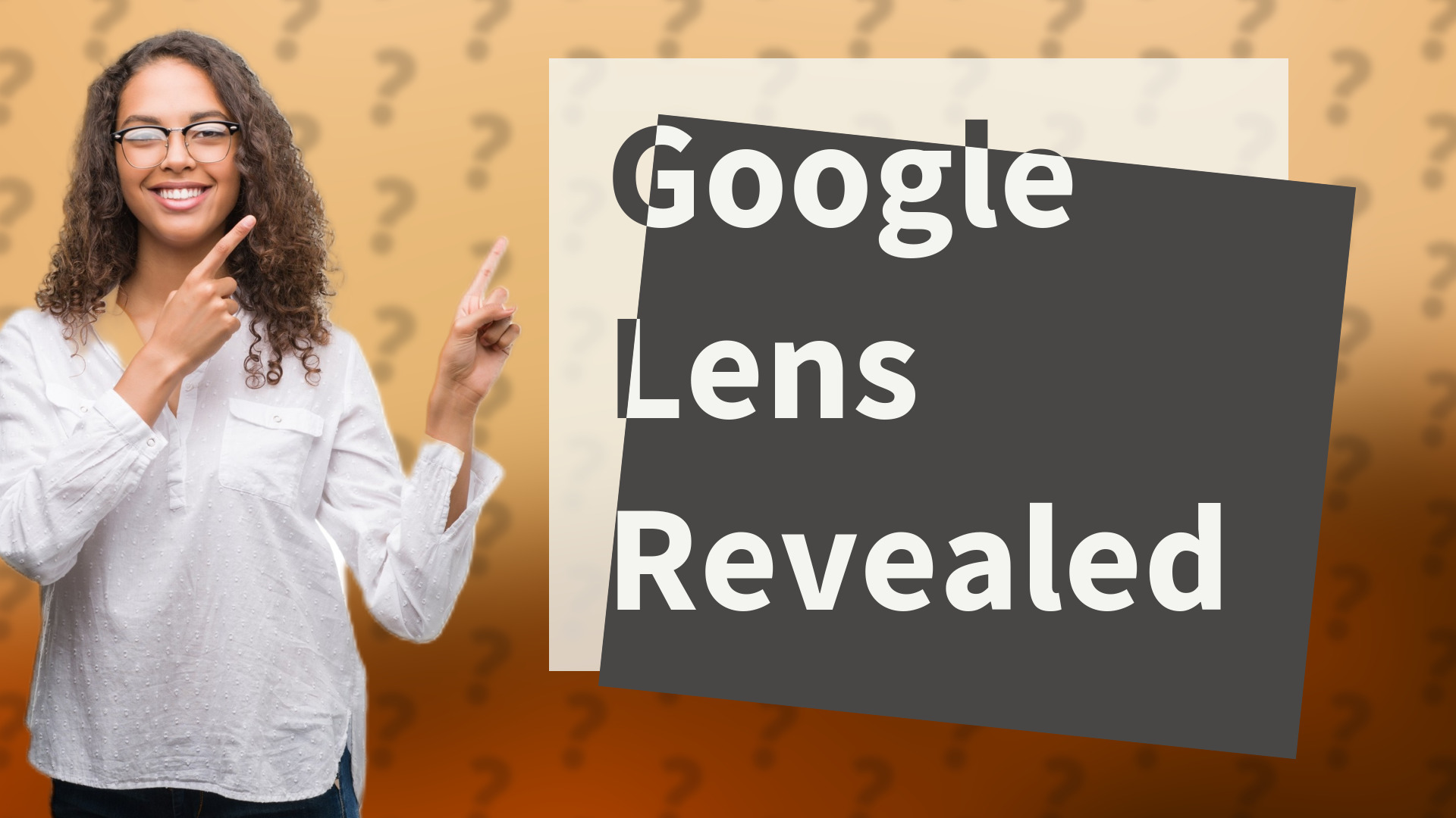 Google Lens Revealed