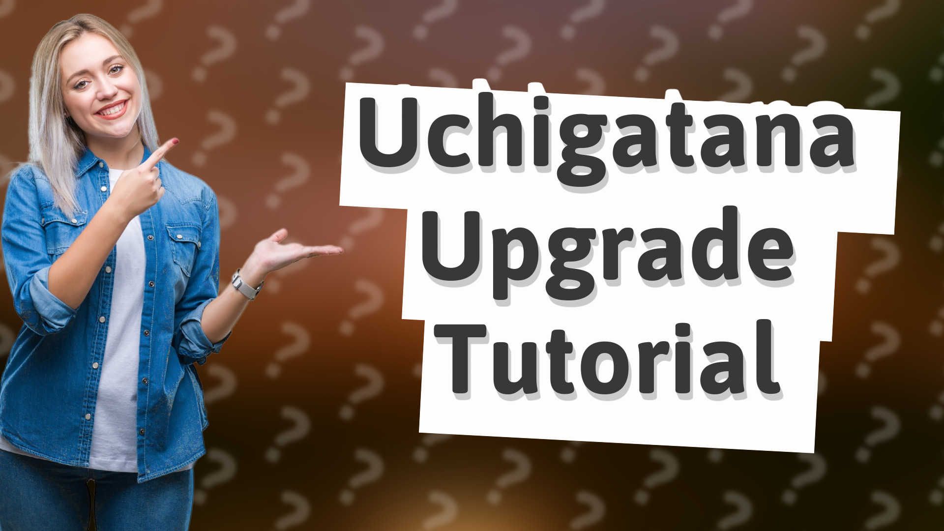 Uchigatana Upgrade Tutorial