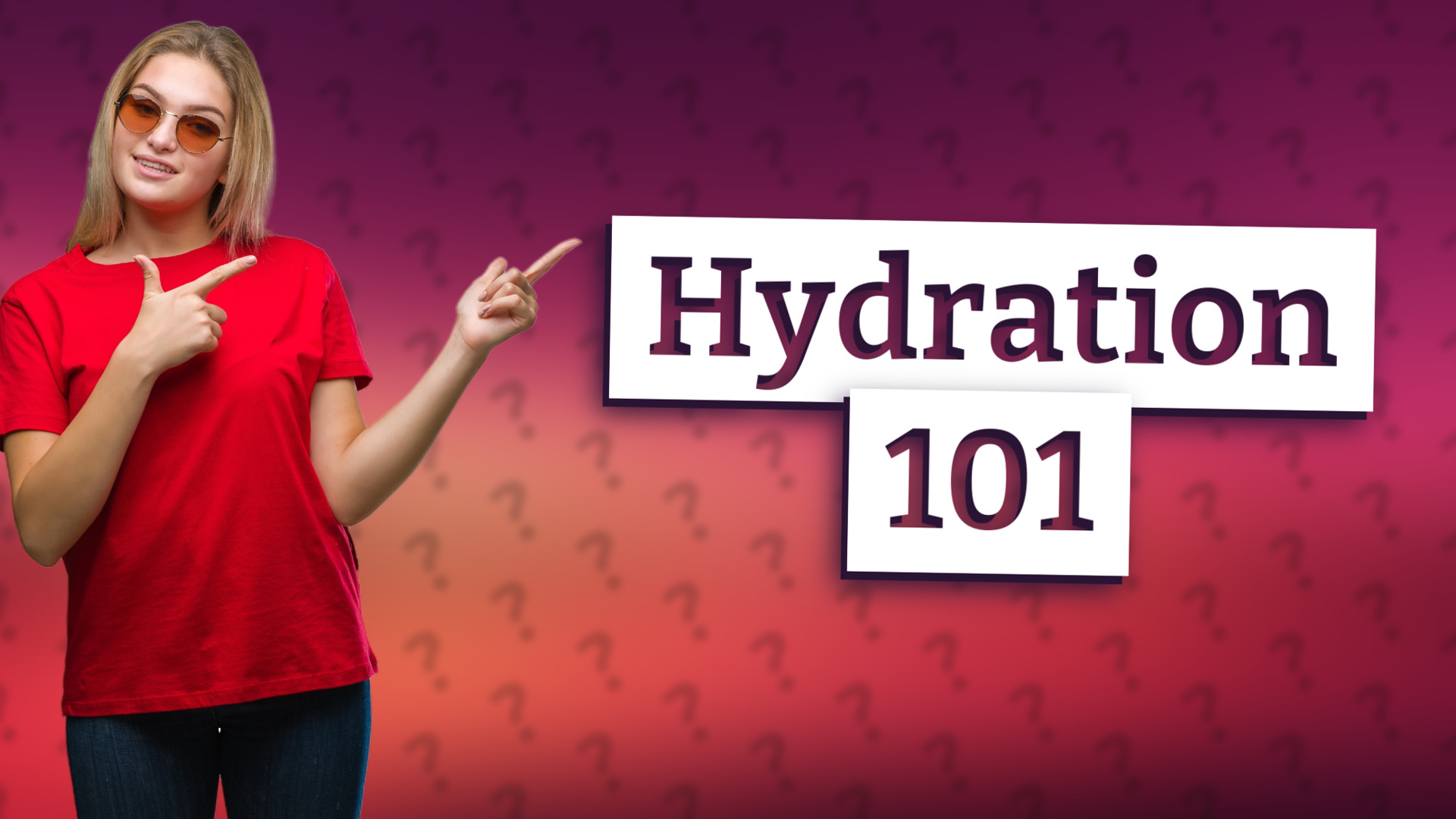 Hydration 101