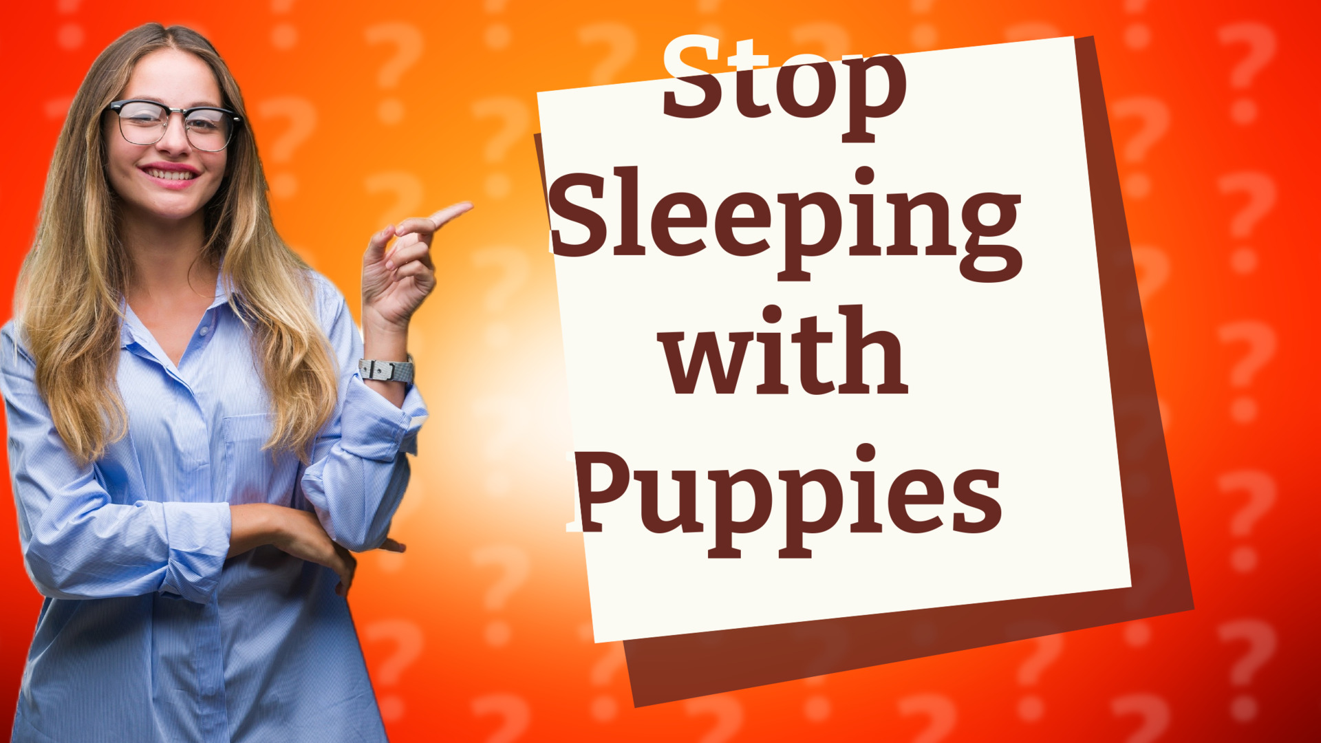 Stop Sleeping with Puppies