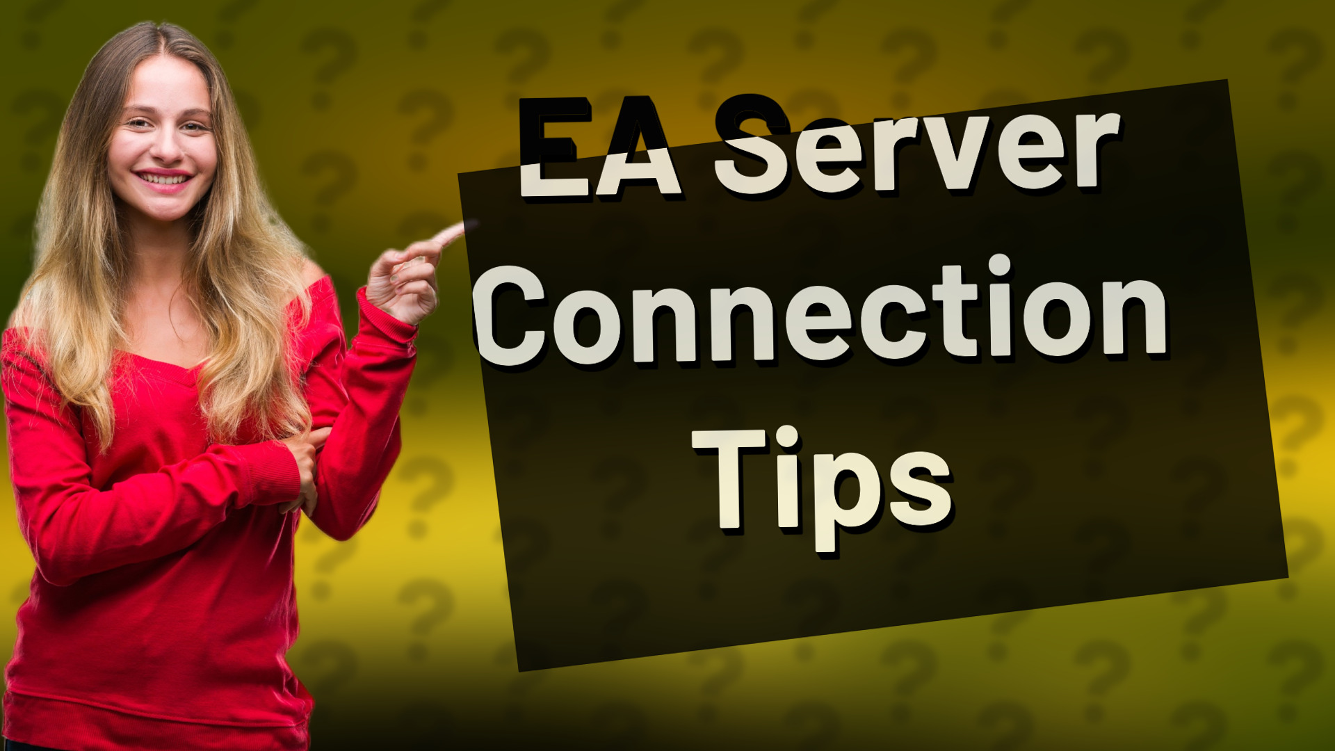 EA Server Connection Tips
