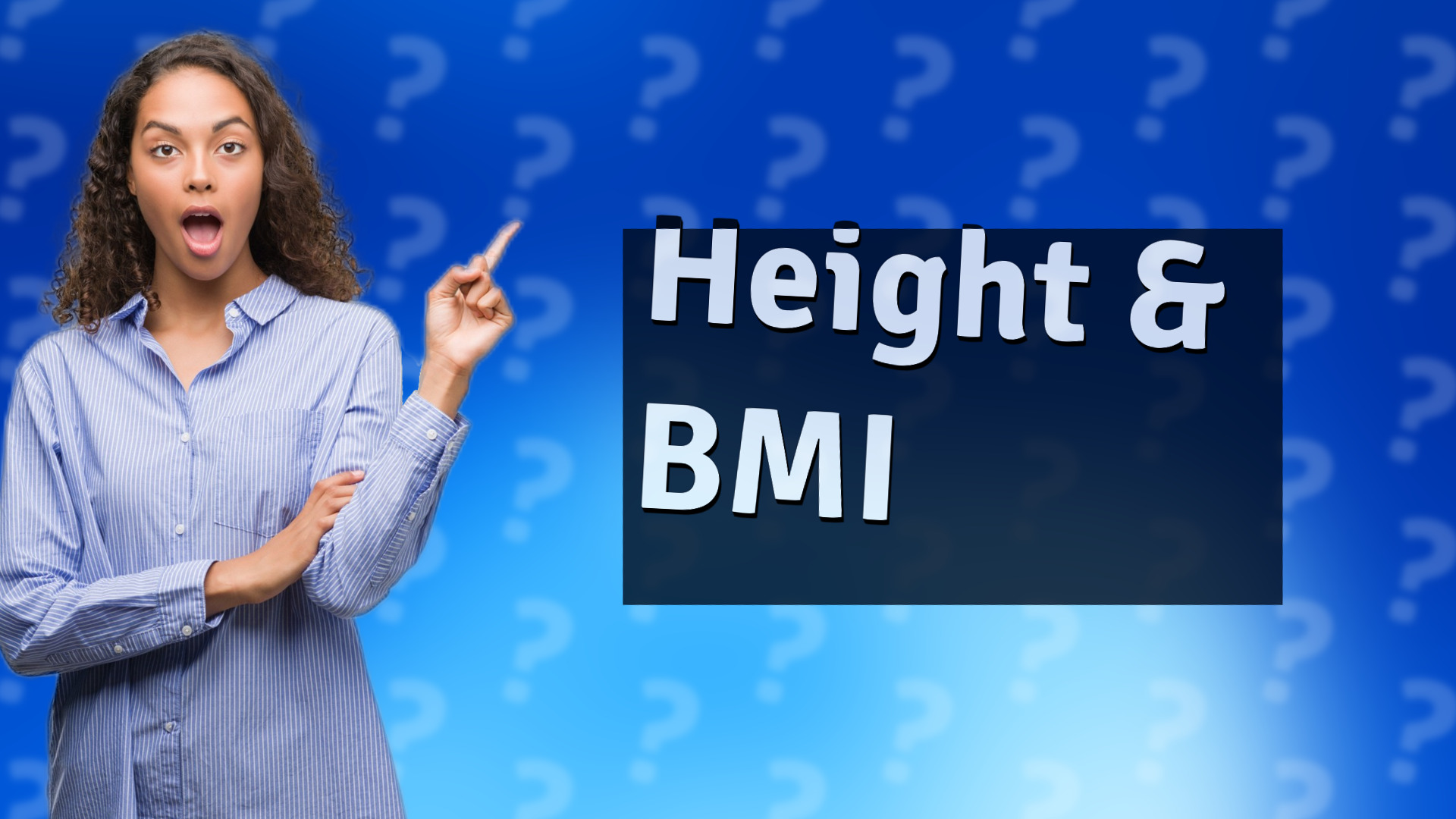 Height & BMI