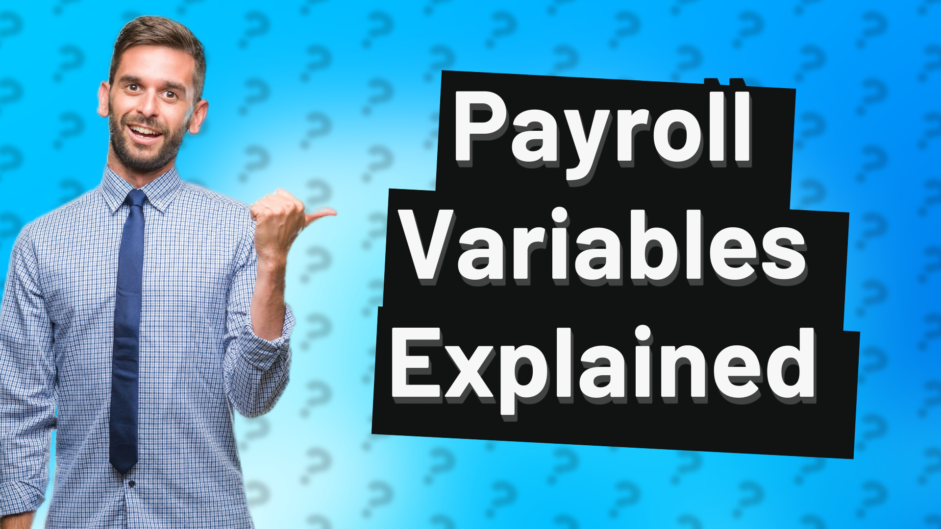 Payroll Variables Explained