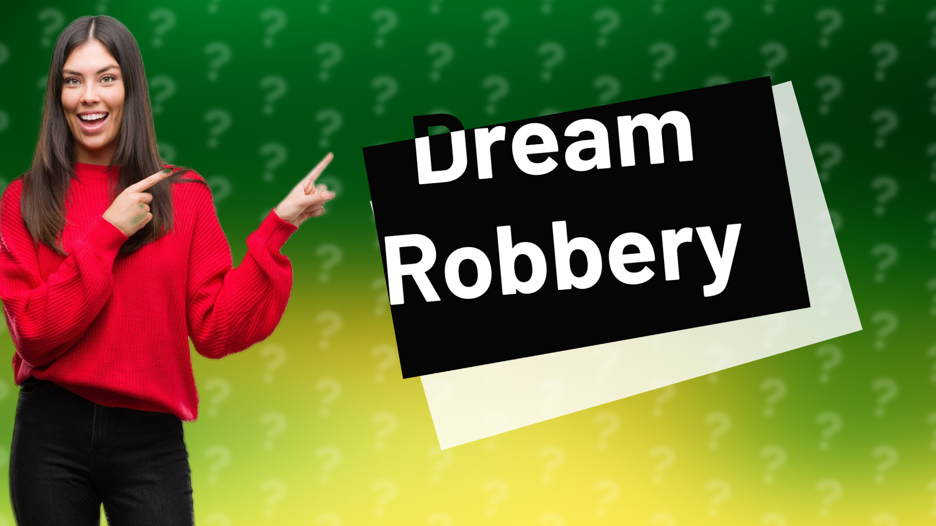Dream Robbery