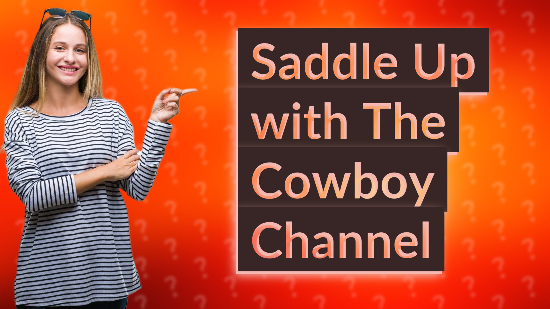 Saddle Up with The Cowboy Channel
