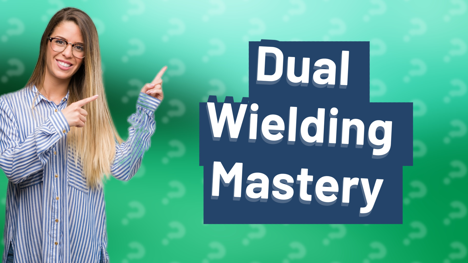 Dual Wielding Mastery