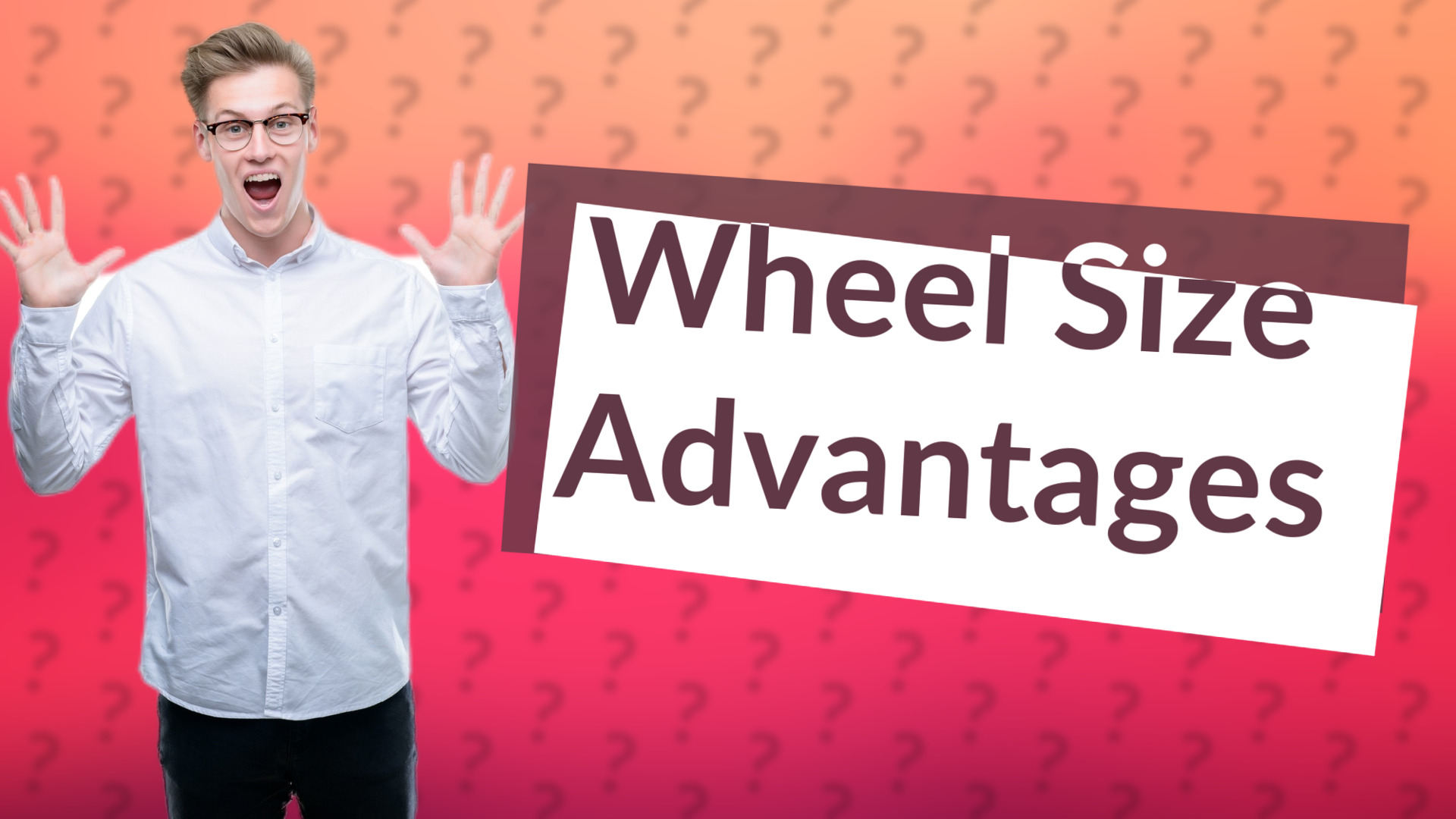 Wheel Size Advantages