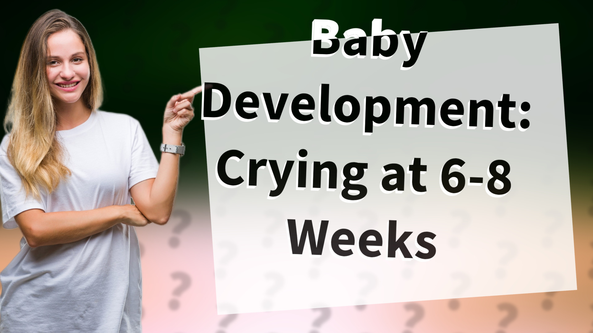 Baby Development: Crying at 6-8 Weeks