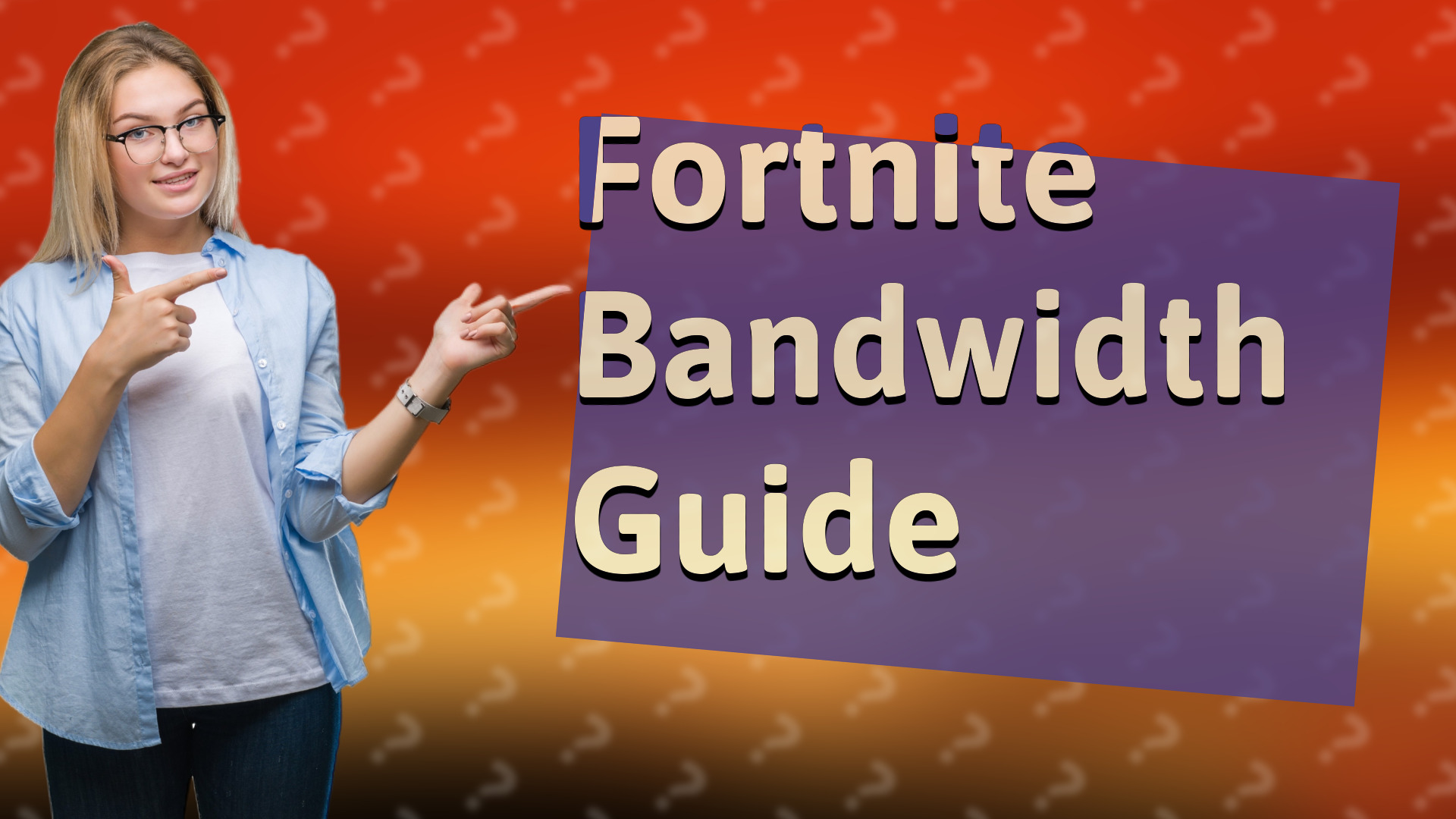 Fortnite Bandwidth Guide