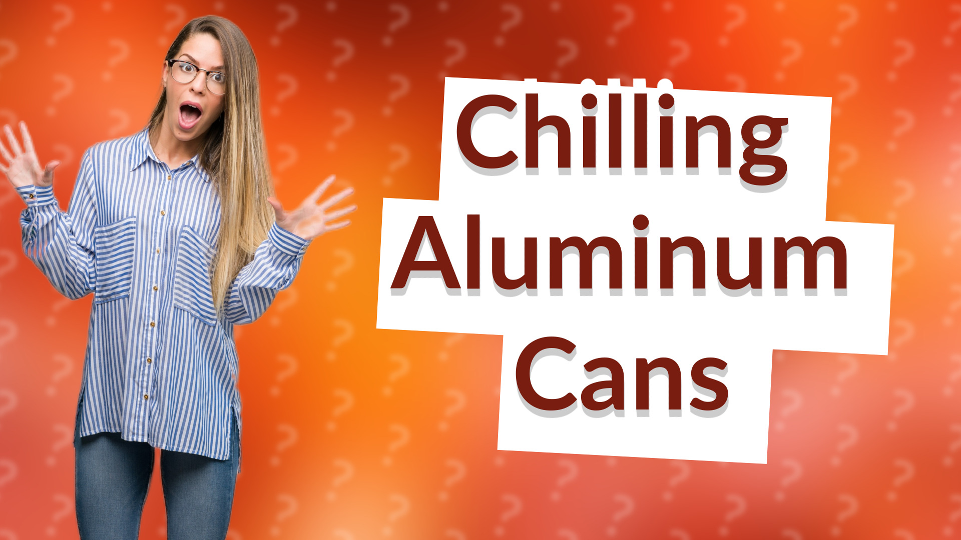 Chilling Aluminum Cans