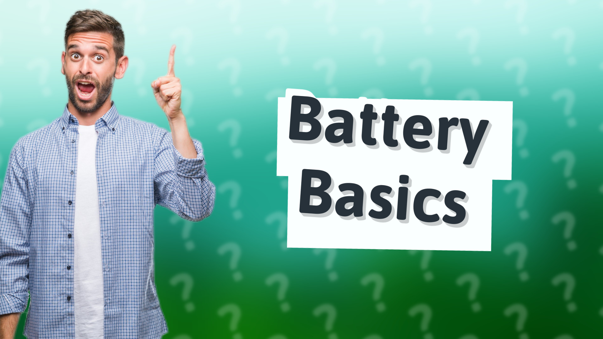Battery Basics