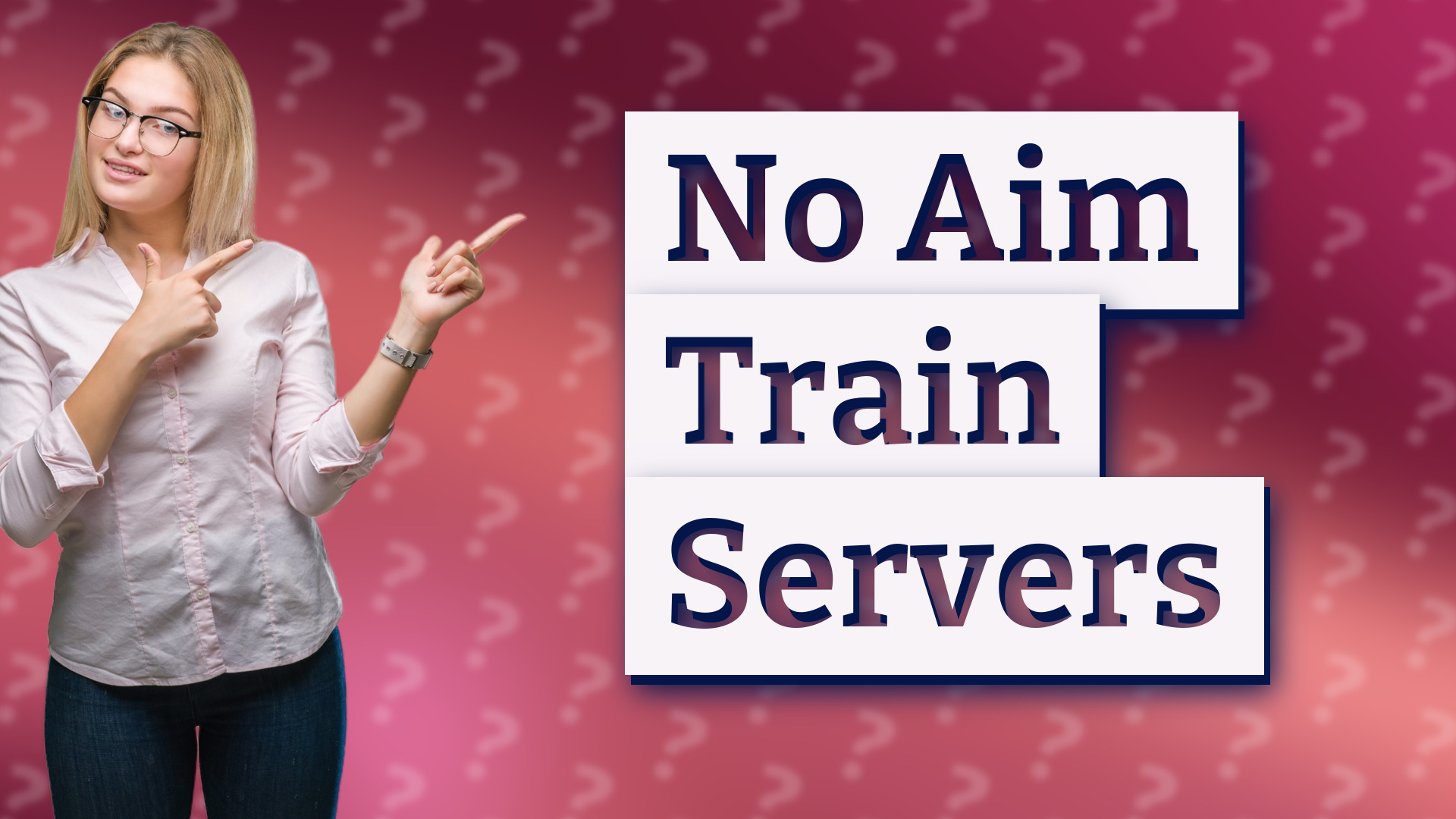 No Aim Train Servers