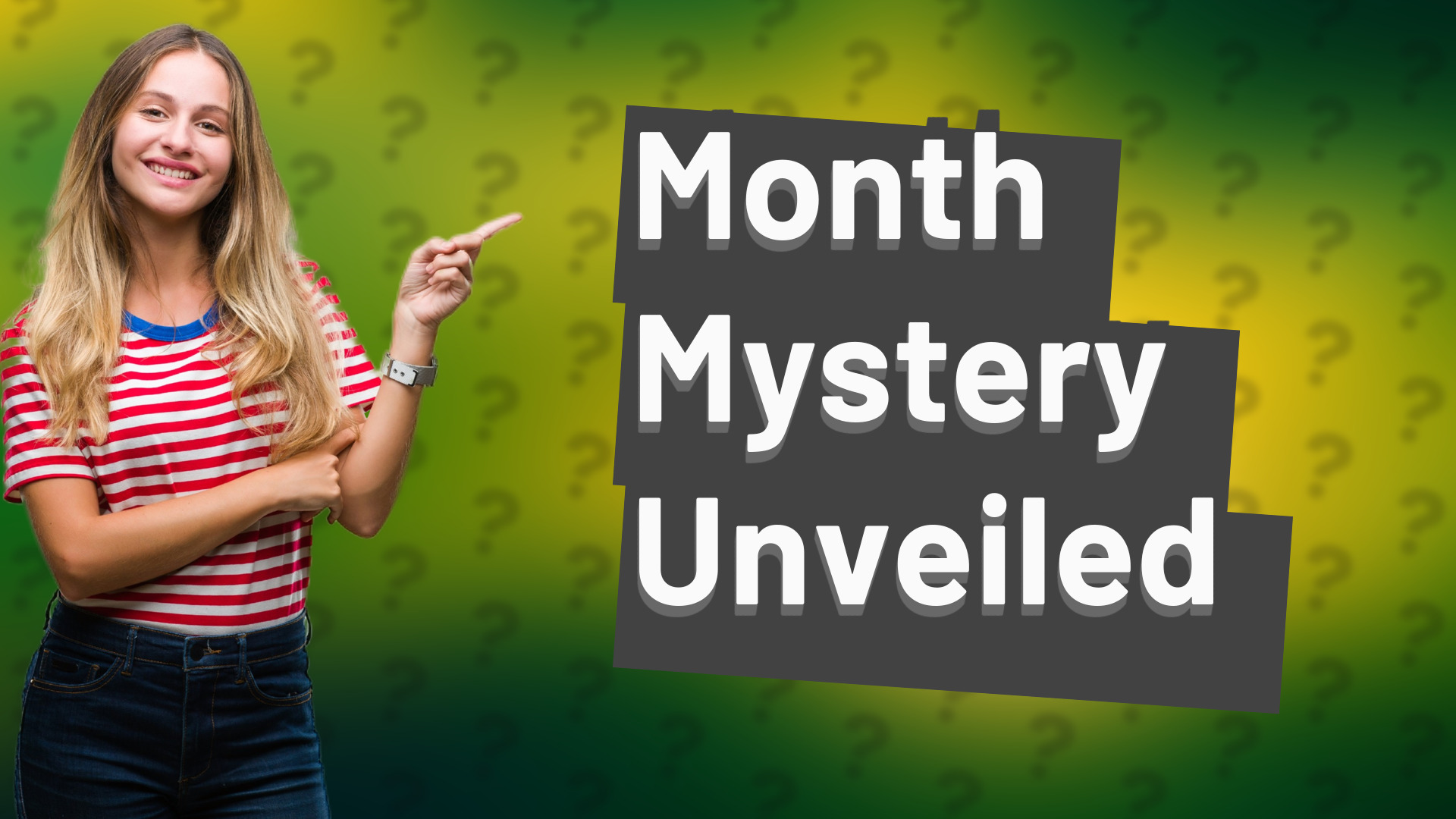 Month Mystery Unveiled
