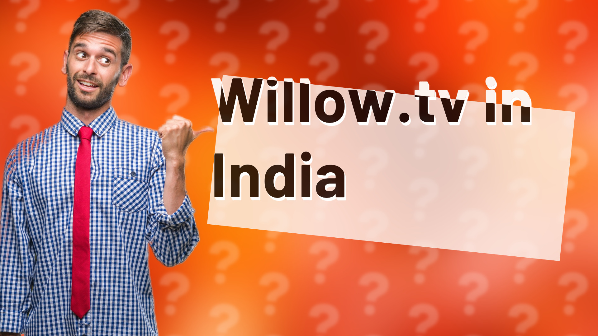 Willow.tv in India