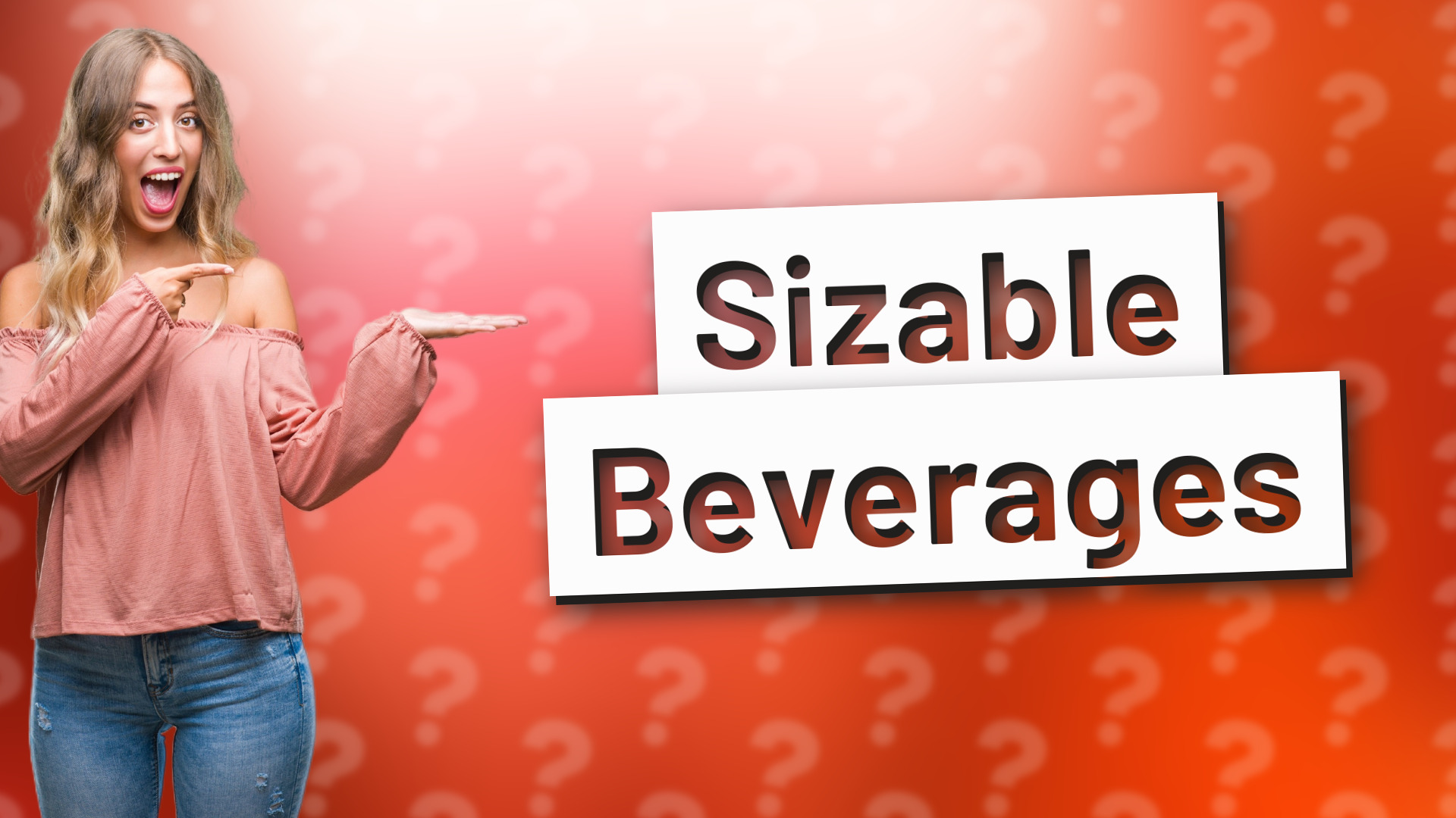 Sizable Beverages
