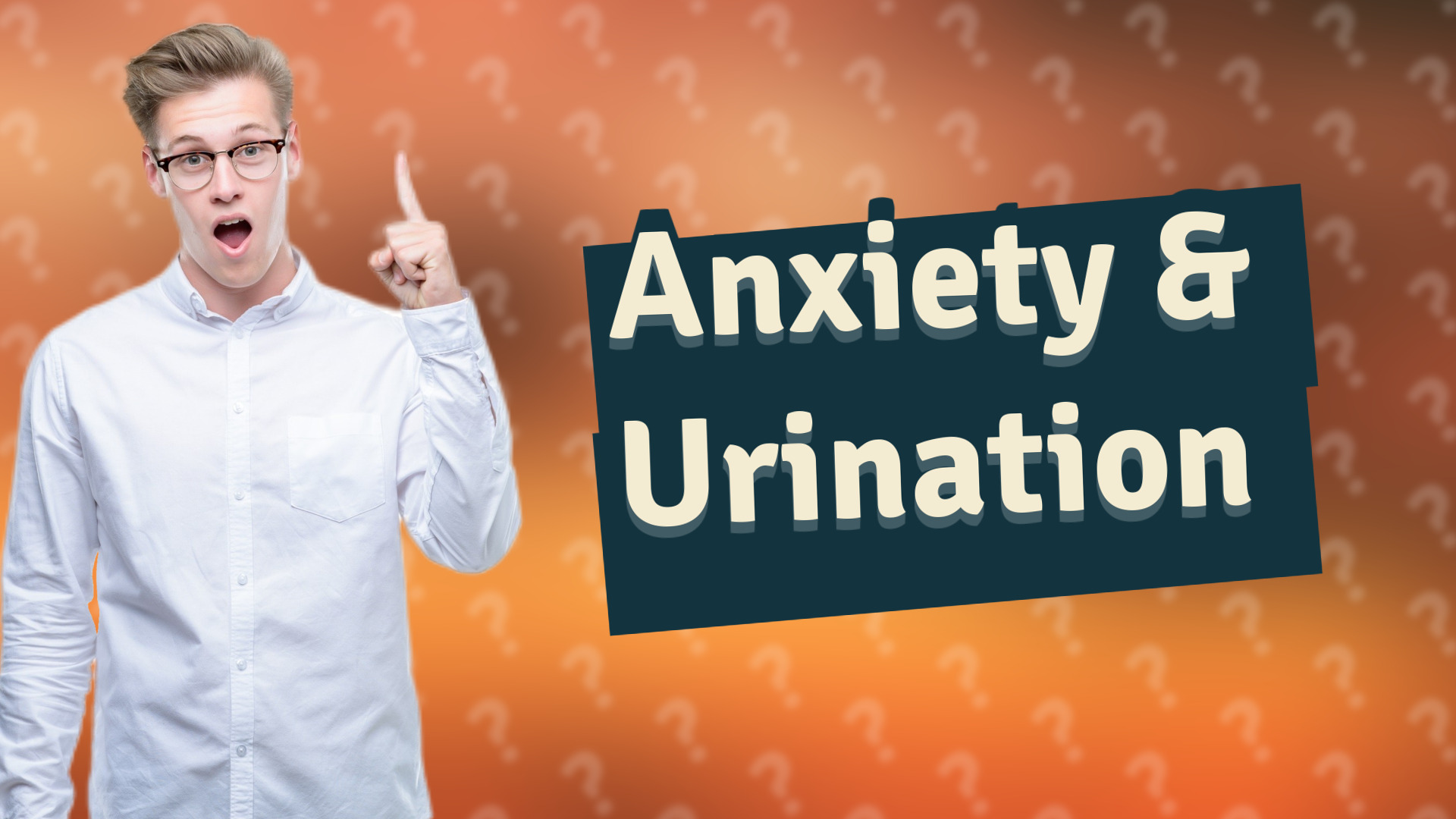 Anxiety & Urination