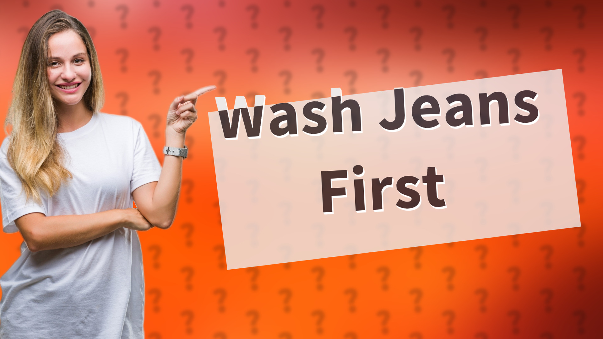 Wash Jeans First