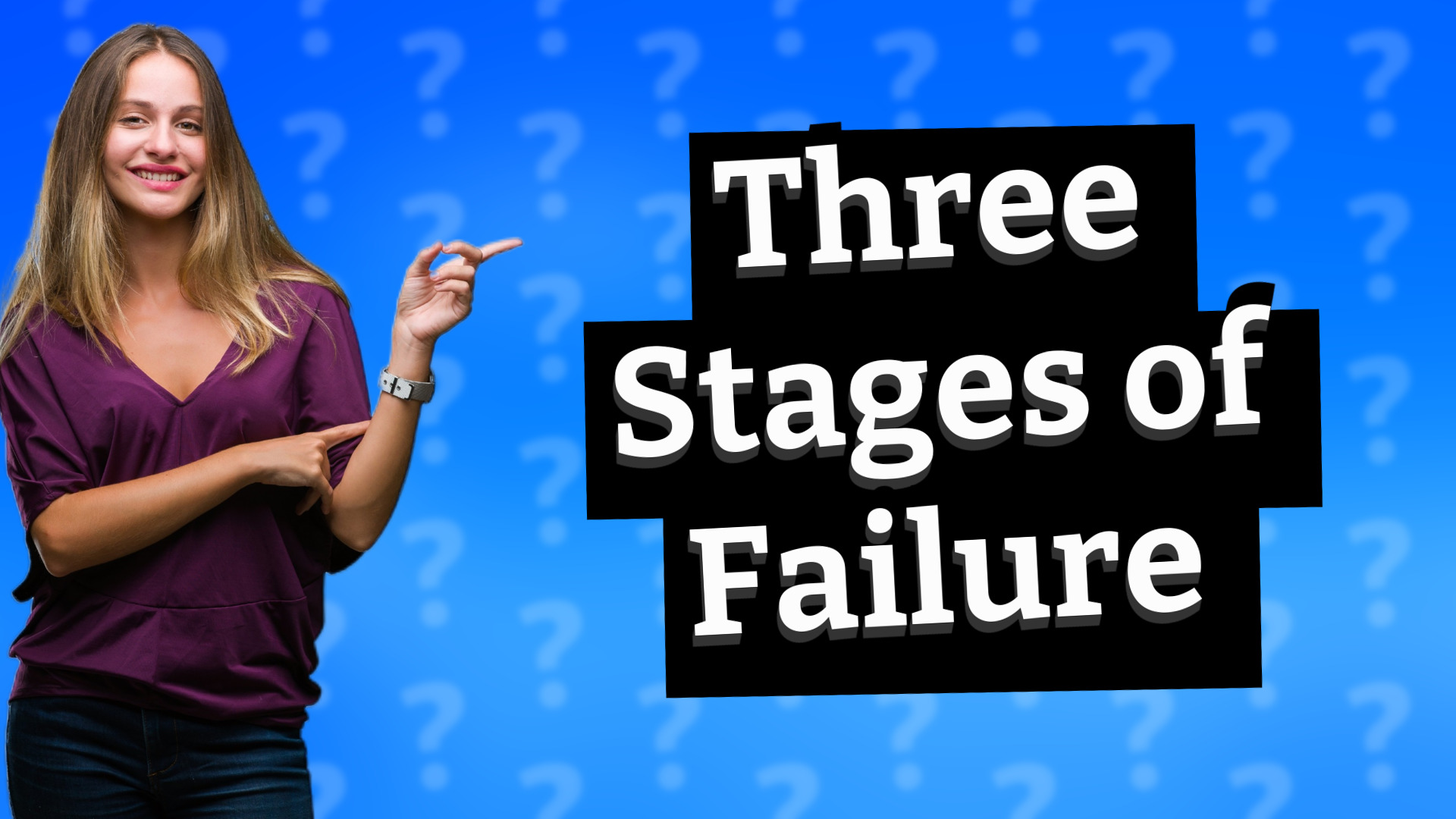 Three Stages of Failure