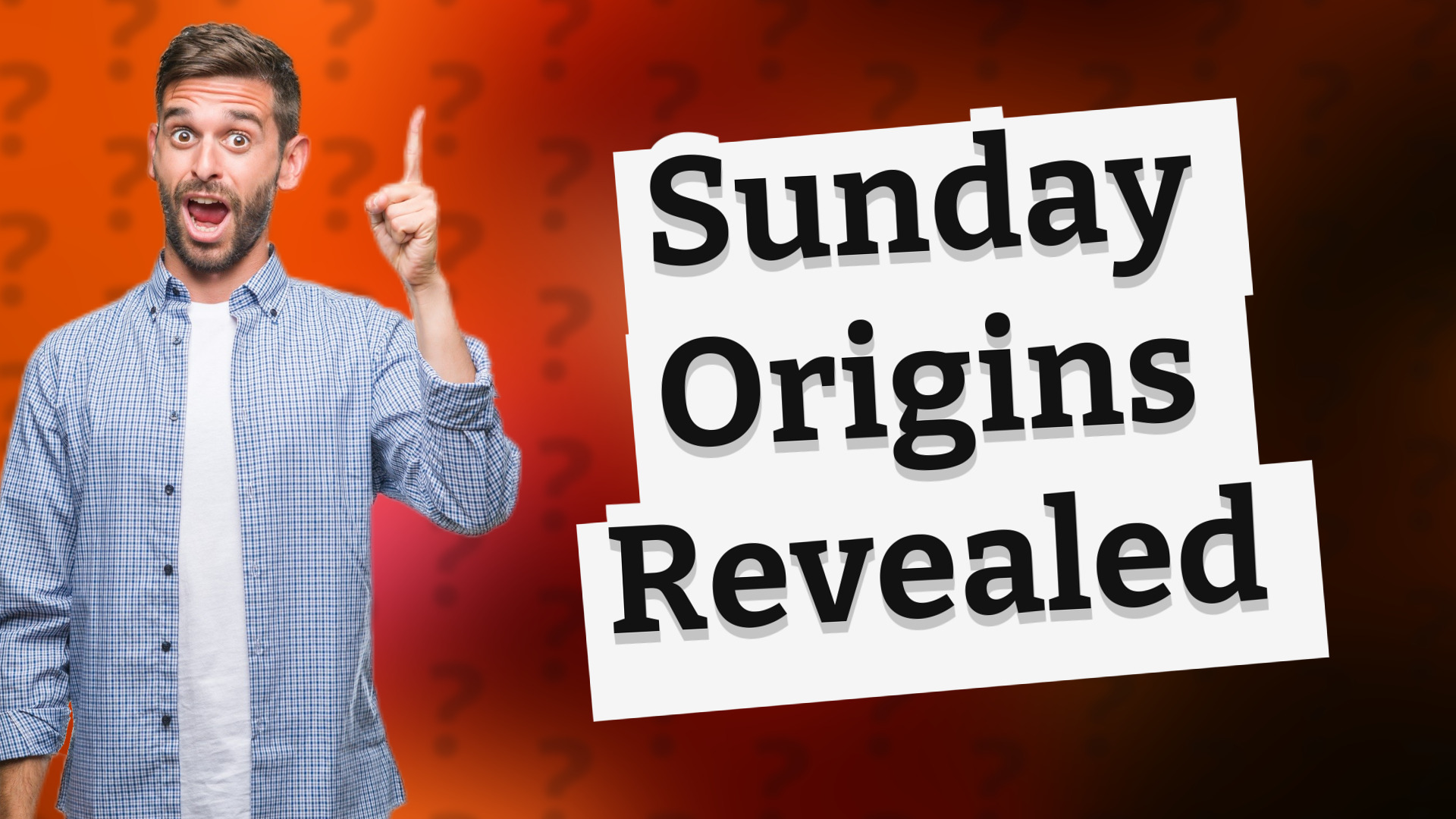 Sunday Origins Revealed