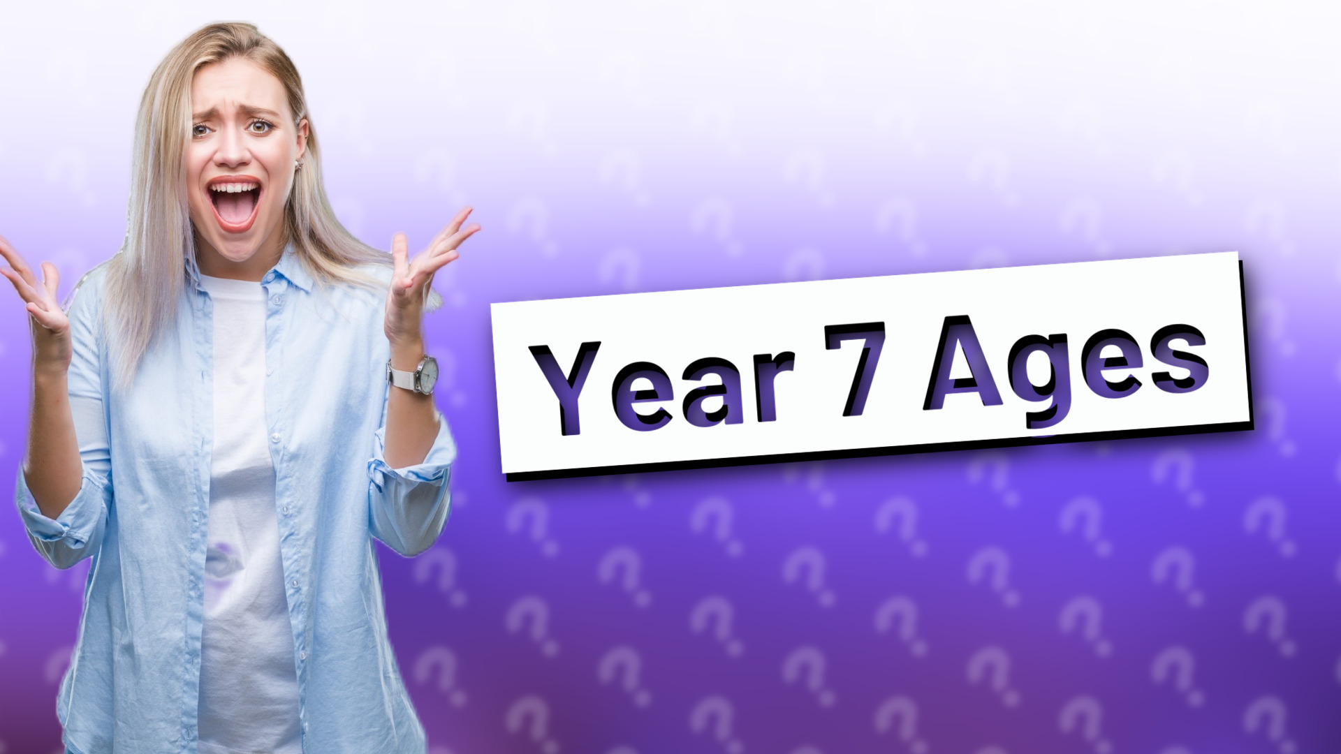 Year 7 Ages