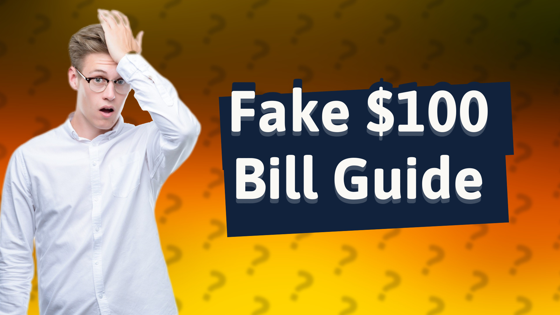 Fake $100 Bill Guide