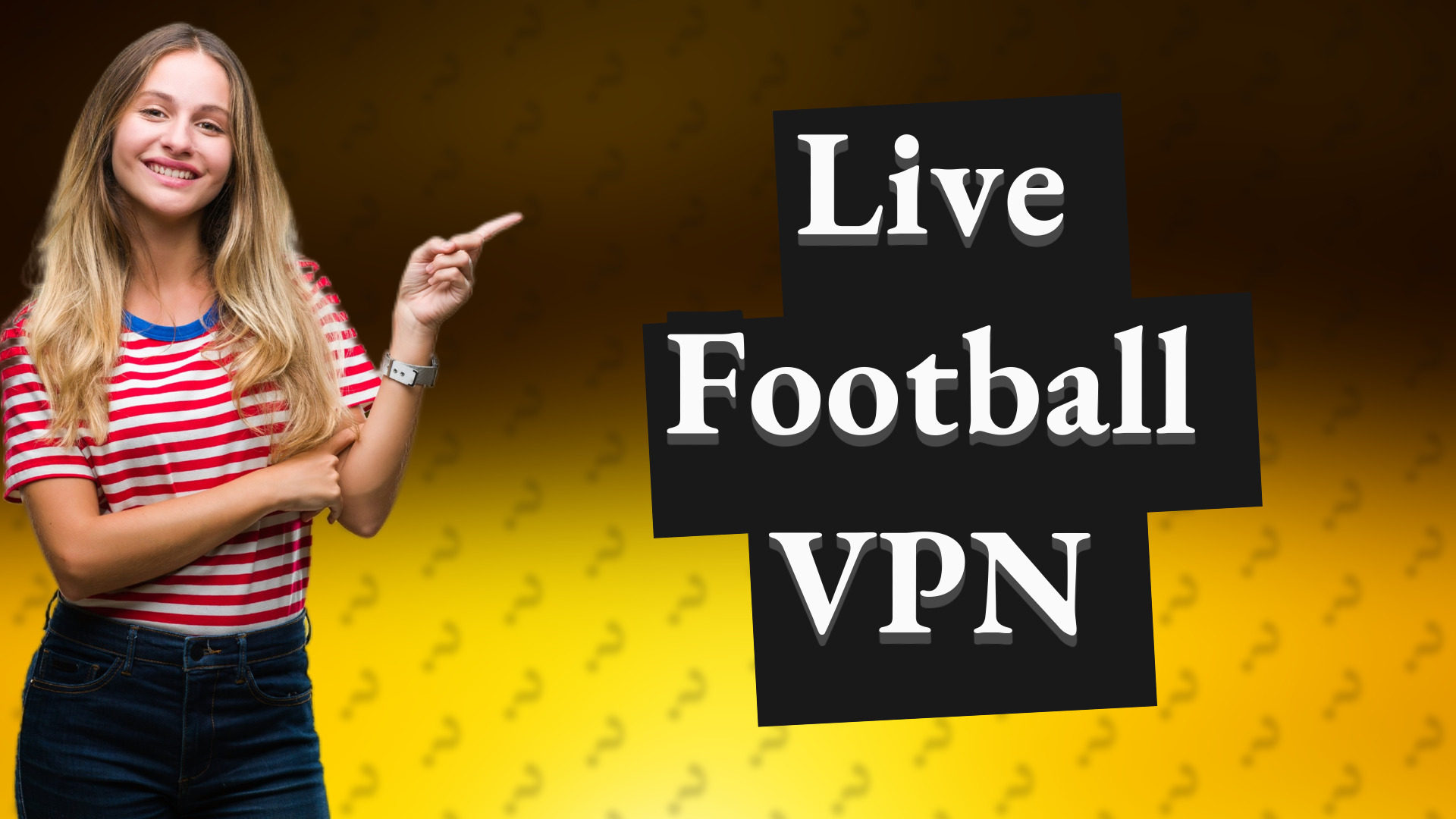 Live Football VPN