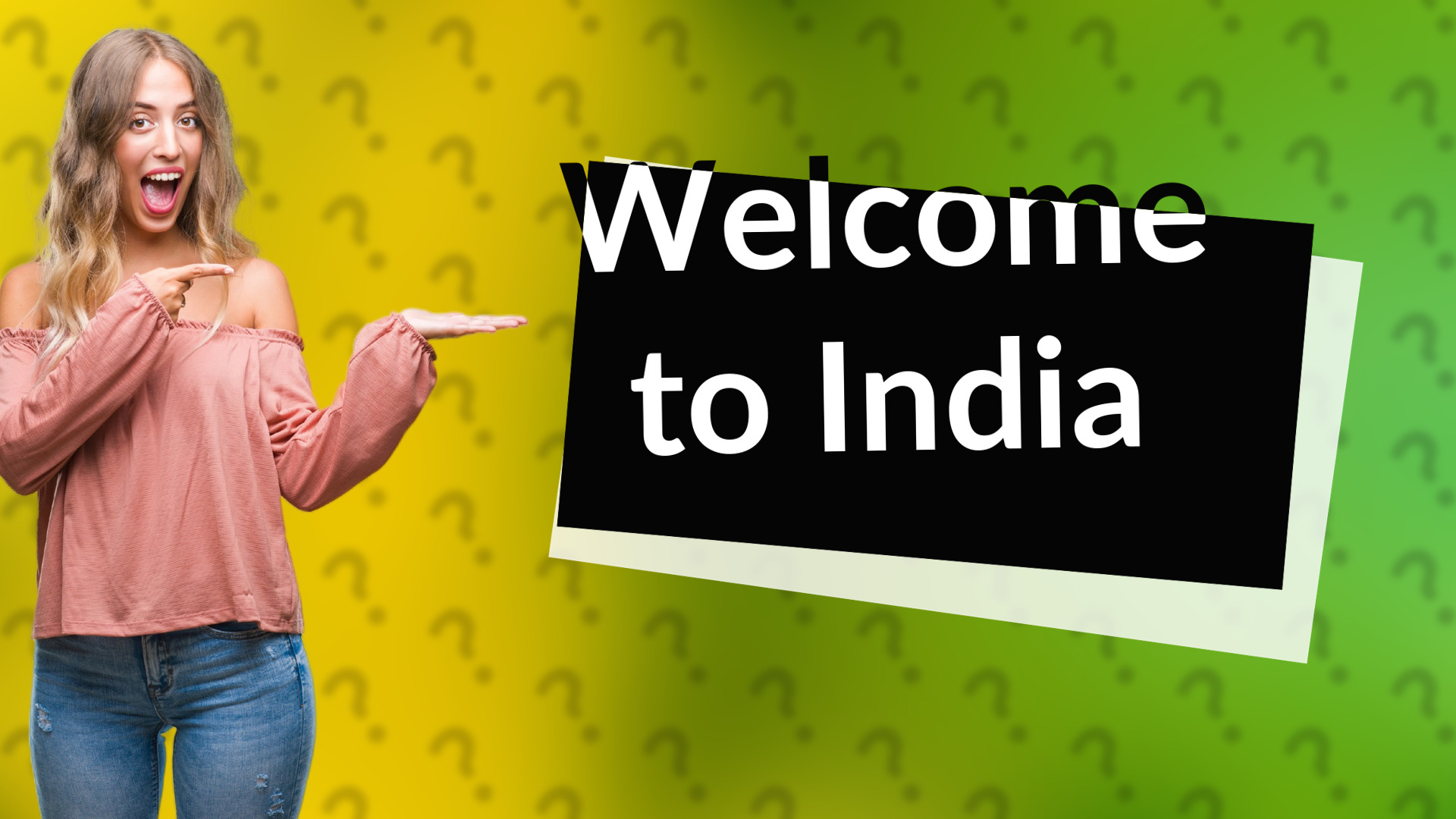 Welcome to India